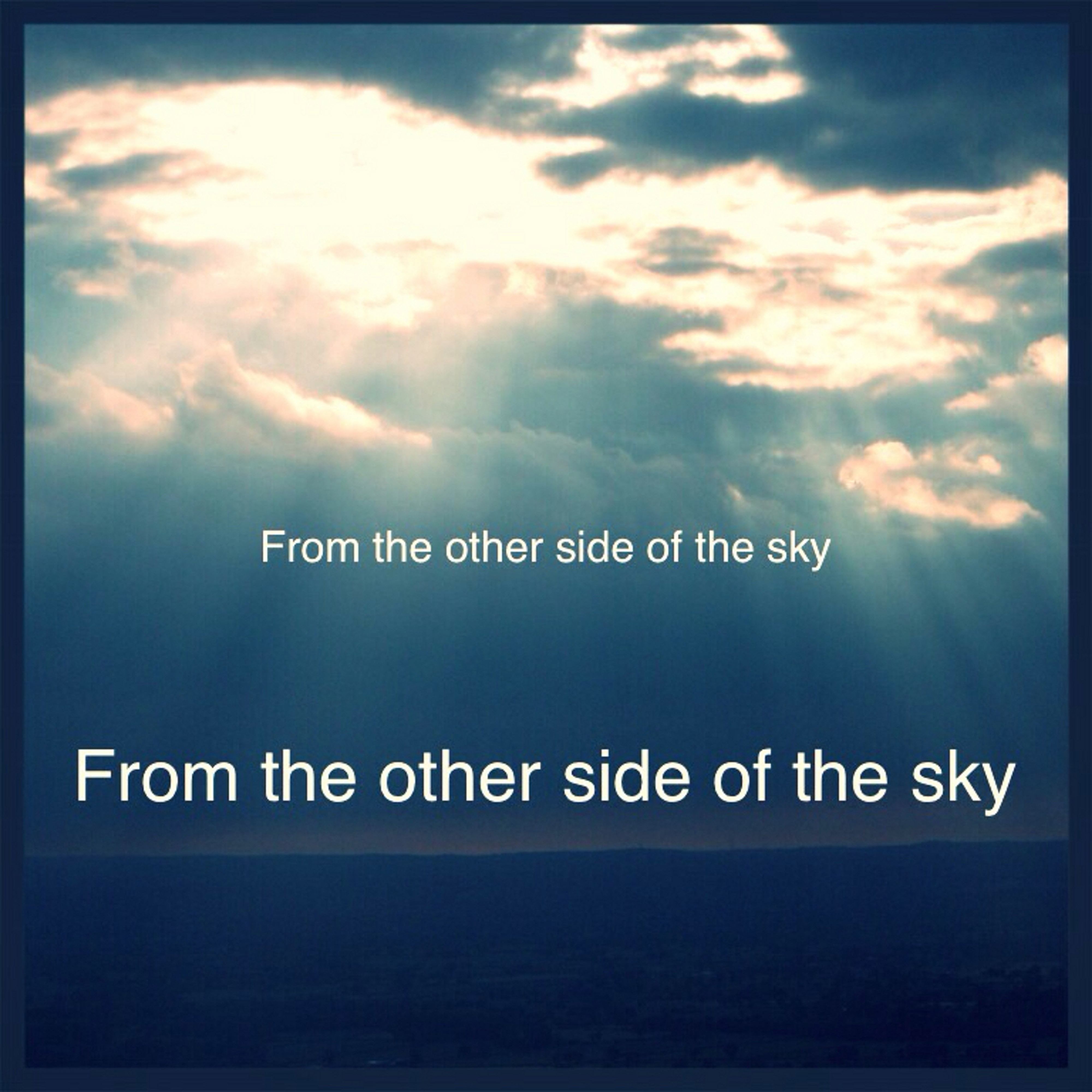 From the Other Side of the Sky