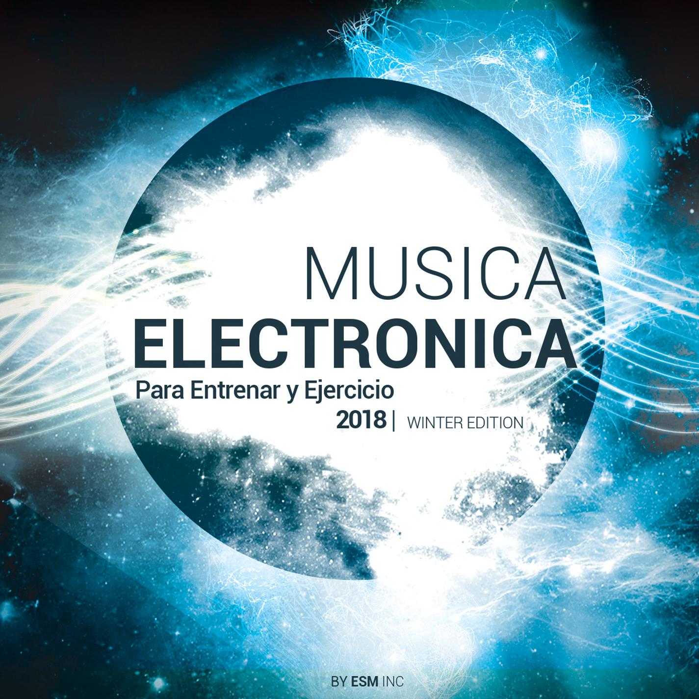 Música Electronica Para Entrenar y Ejercicio 2018