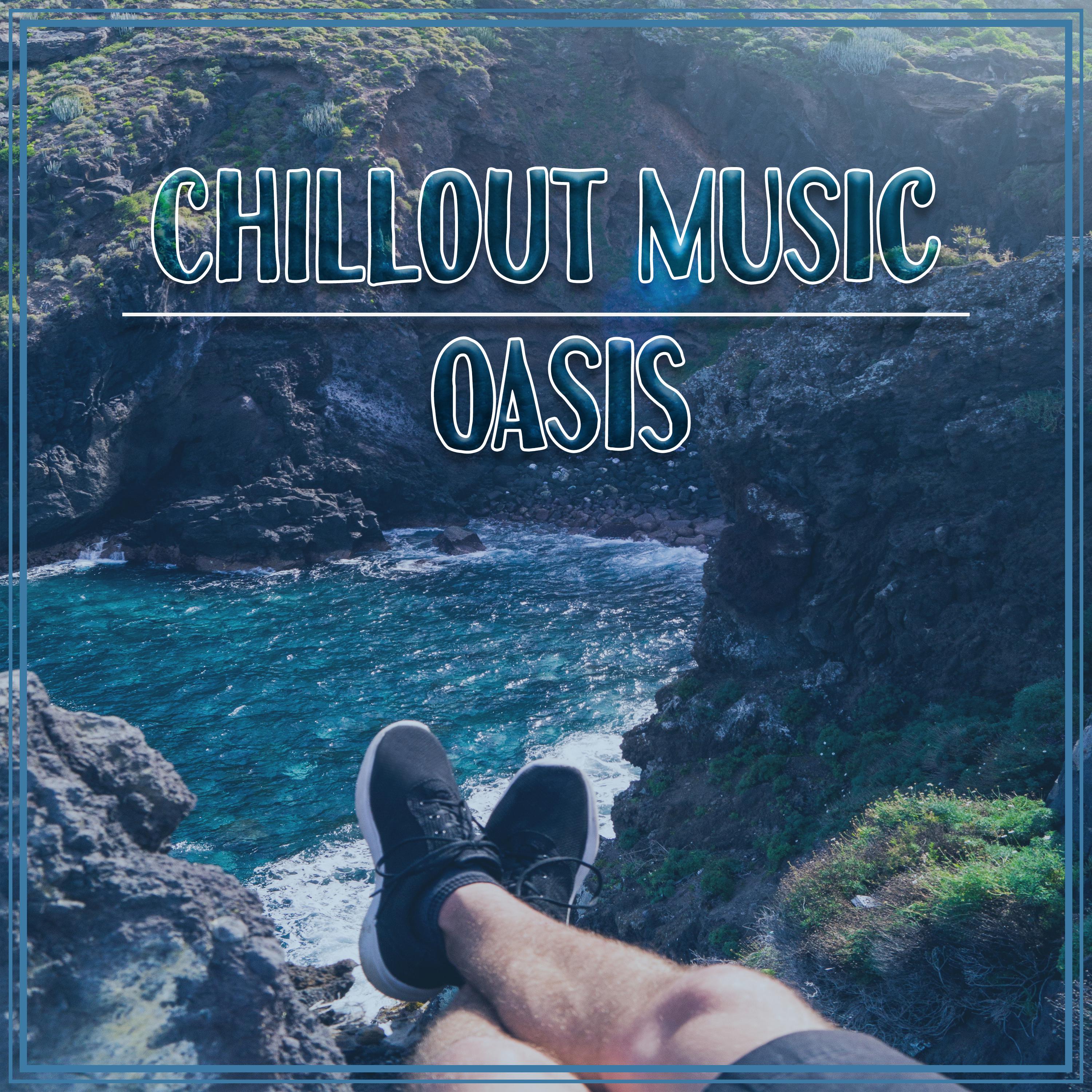 Chillout Music Oasis – Chill Out Hits Music, Most Relaxing Sounds