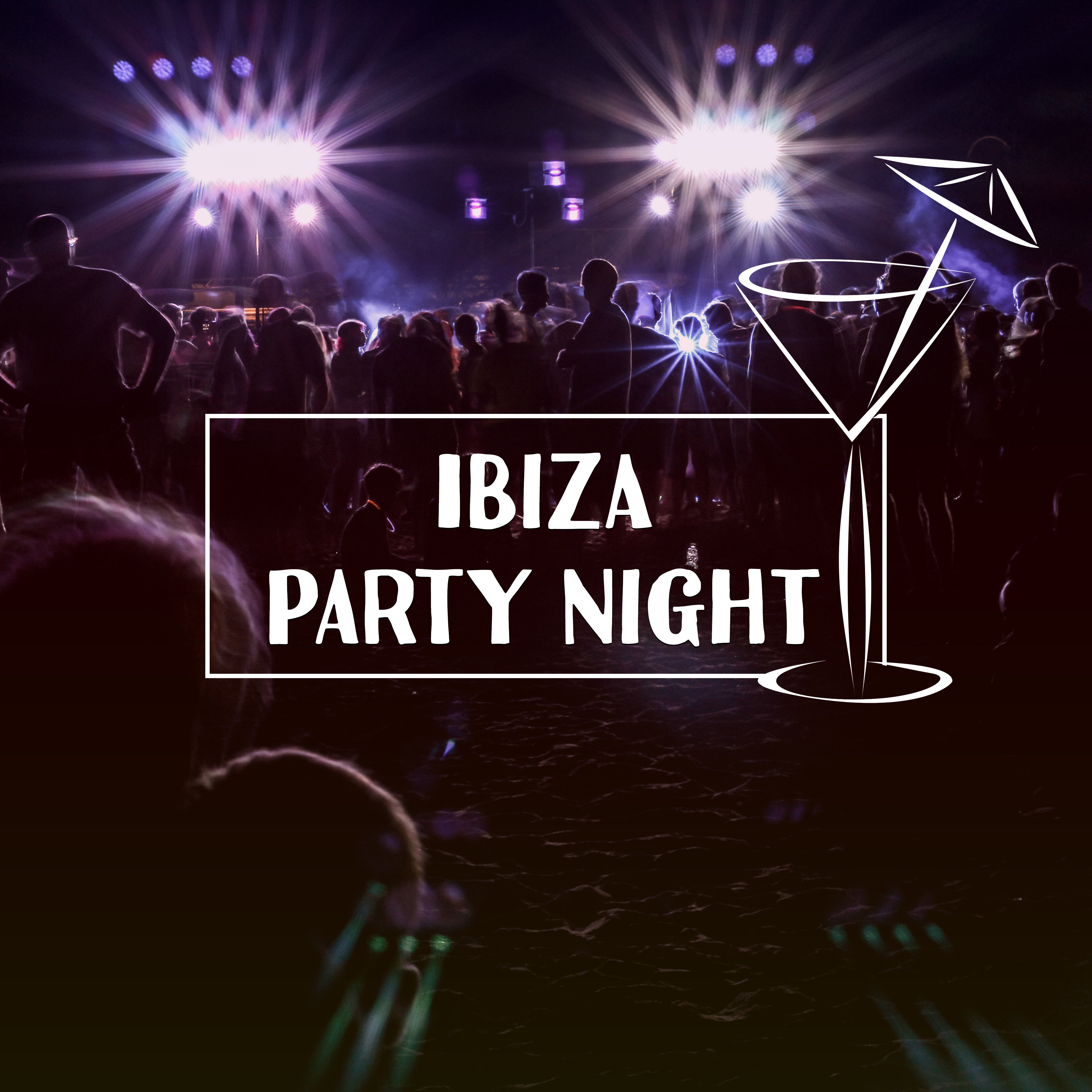 Ibiza Party Night – Summer Chill, Best Music for Dance, Cocktail & Drinks, Summer Vibes, Sounds of Guitar, Beach Party