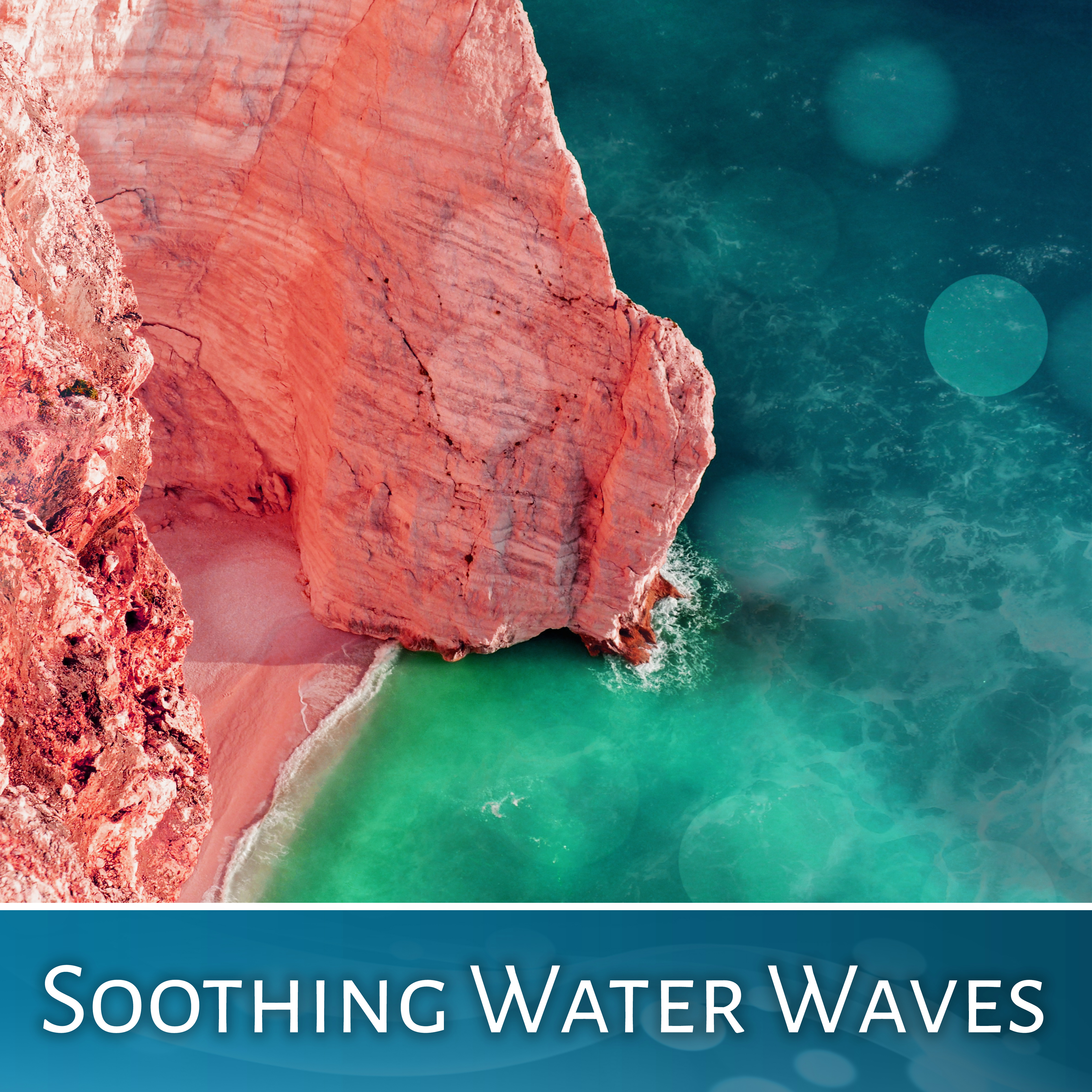 Soothing Water Waves – Nature Sounds to Relax, Easy Listening, Healing Therapy, New Age Sounds