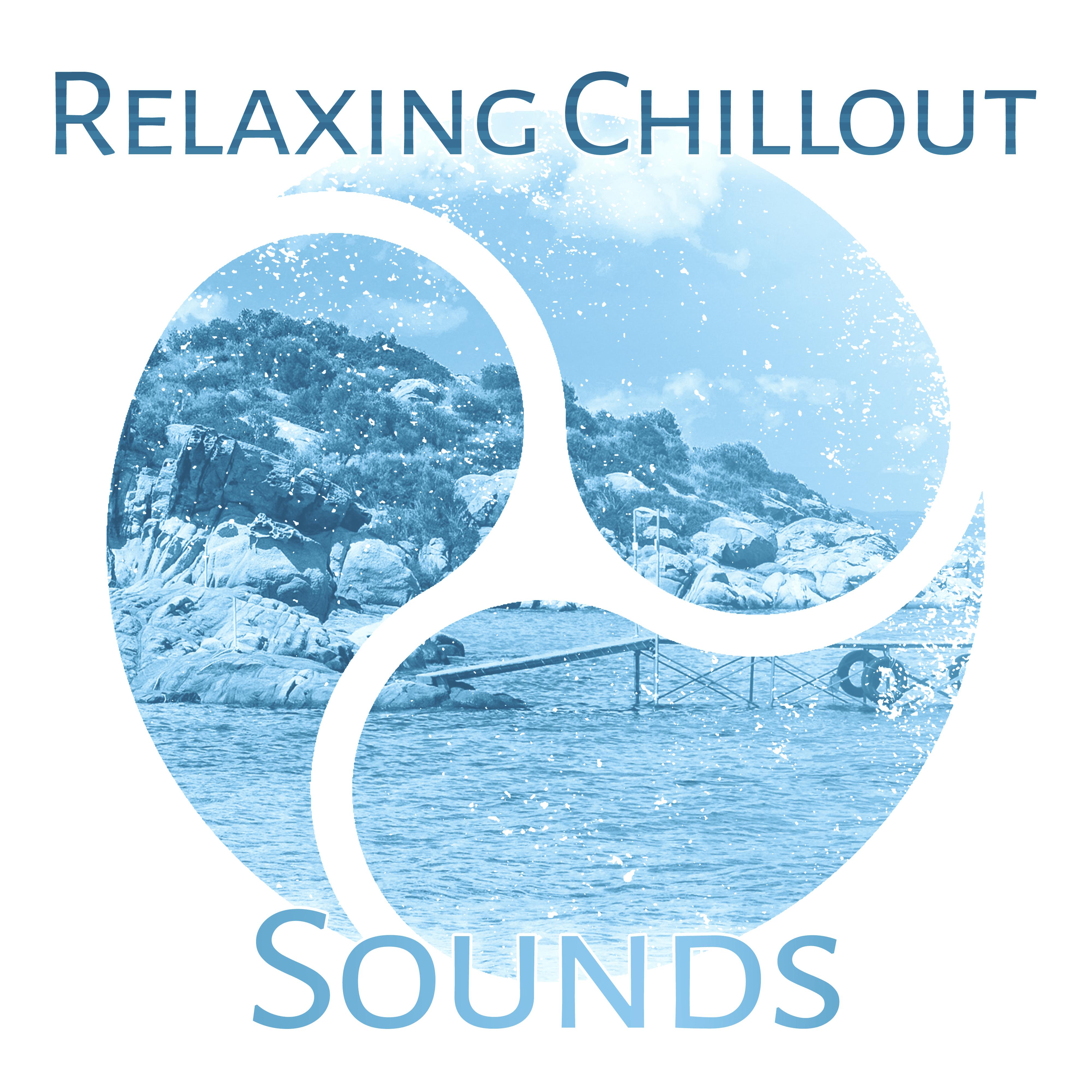 Relaxing Chillout Sounds – Music to Rest, Soft Sounds, Beach Lounge, Ibiza Chill Out