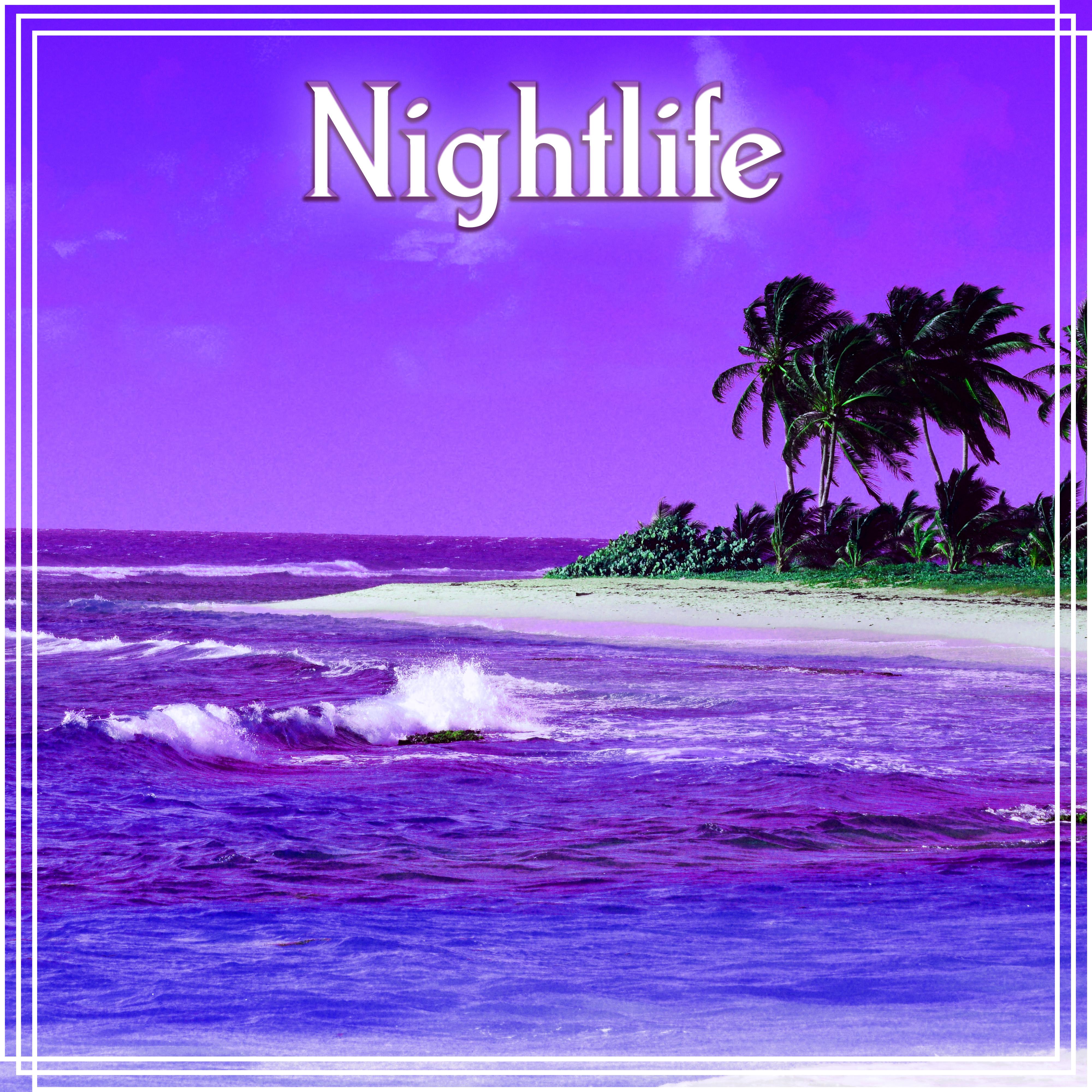 Nightlife – Positive Energy, Chill Lounge, Chill Out Music, After Dark, Relaxation, Nature Sounds