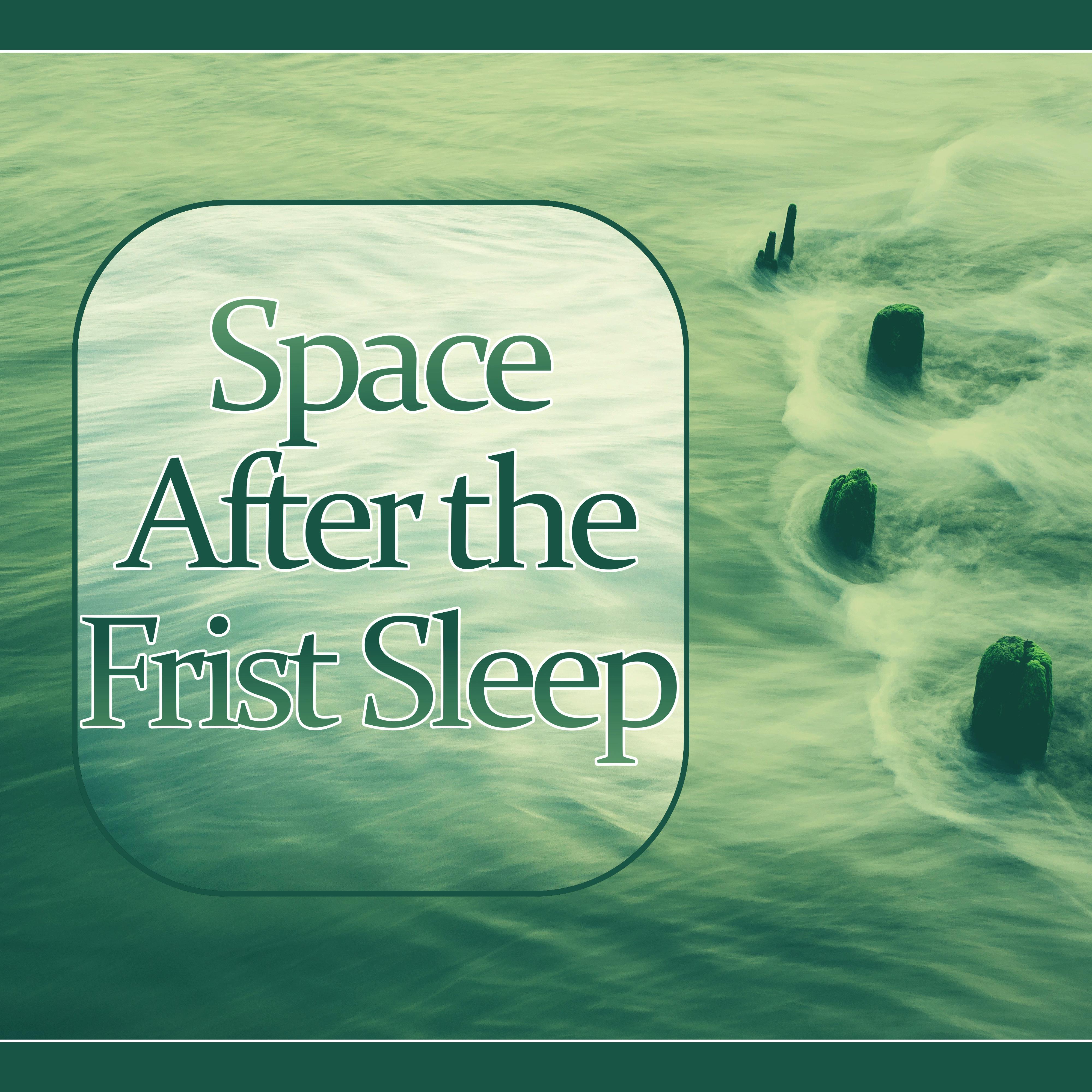 Space After the Frist Sleep - Sleep Meditation Music and Bedtime Songs to Help You Relax, Meditate, Rest, Destress