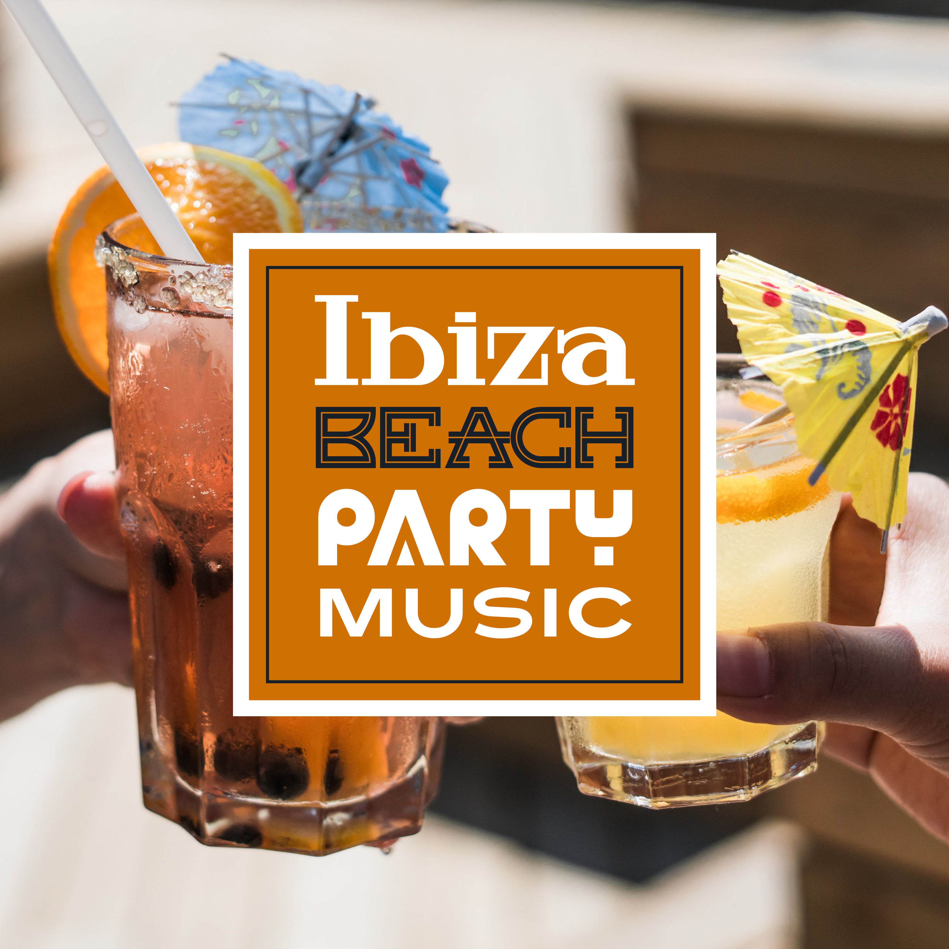 Ibiza Beach Party Music – Hot Chill Out Music All Night, Beach Dancefloor, Long Night Party