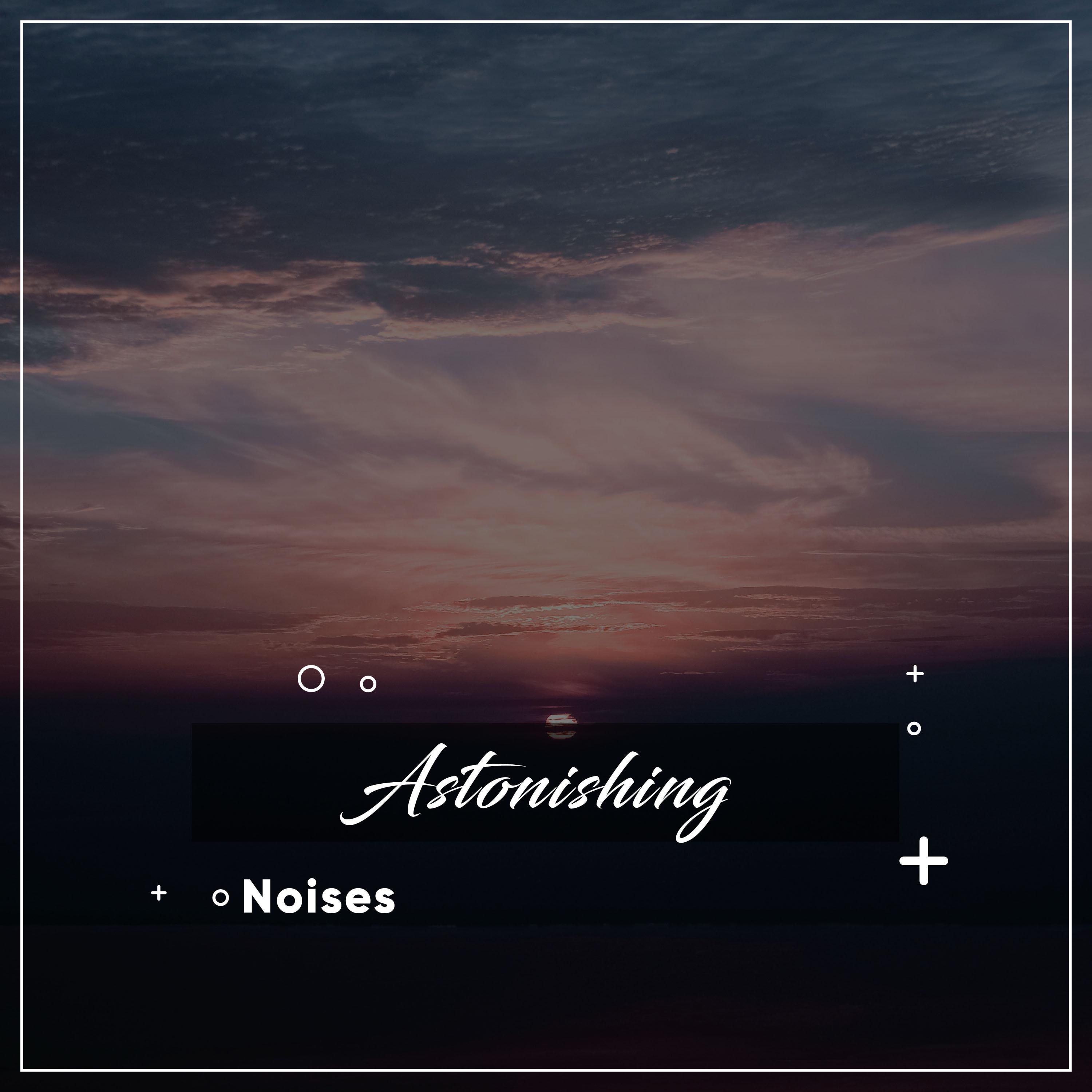 #21 Astonishing Noises for Relaxation & Mindfulness