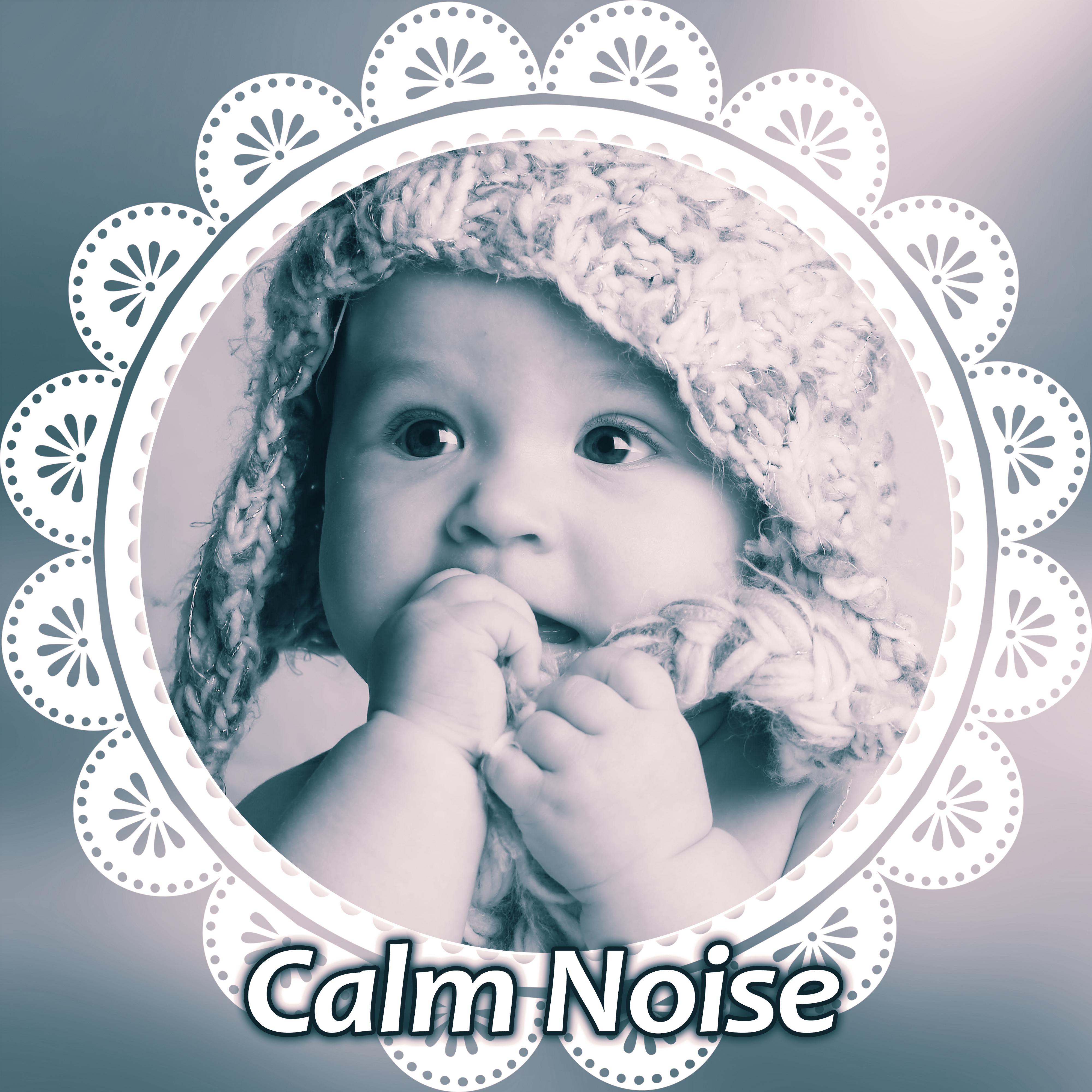 Calm Noise – Songs for Children, Effect Lullabies, Relaxation Sounds at Night