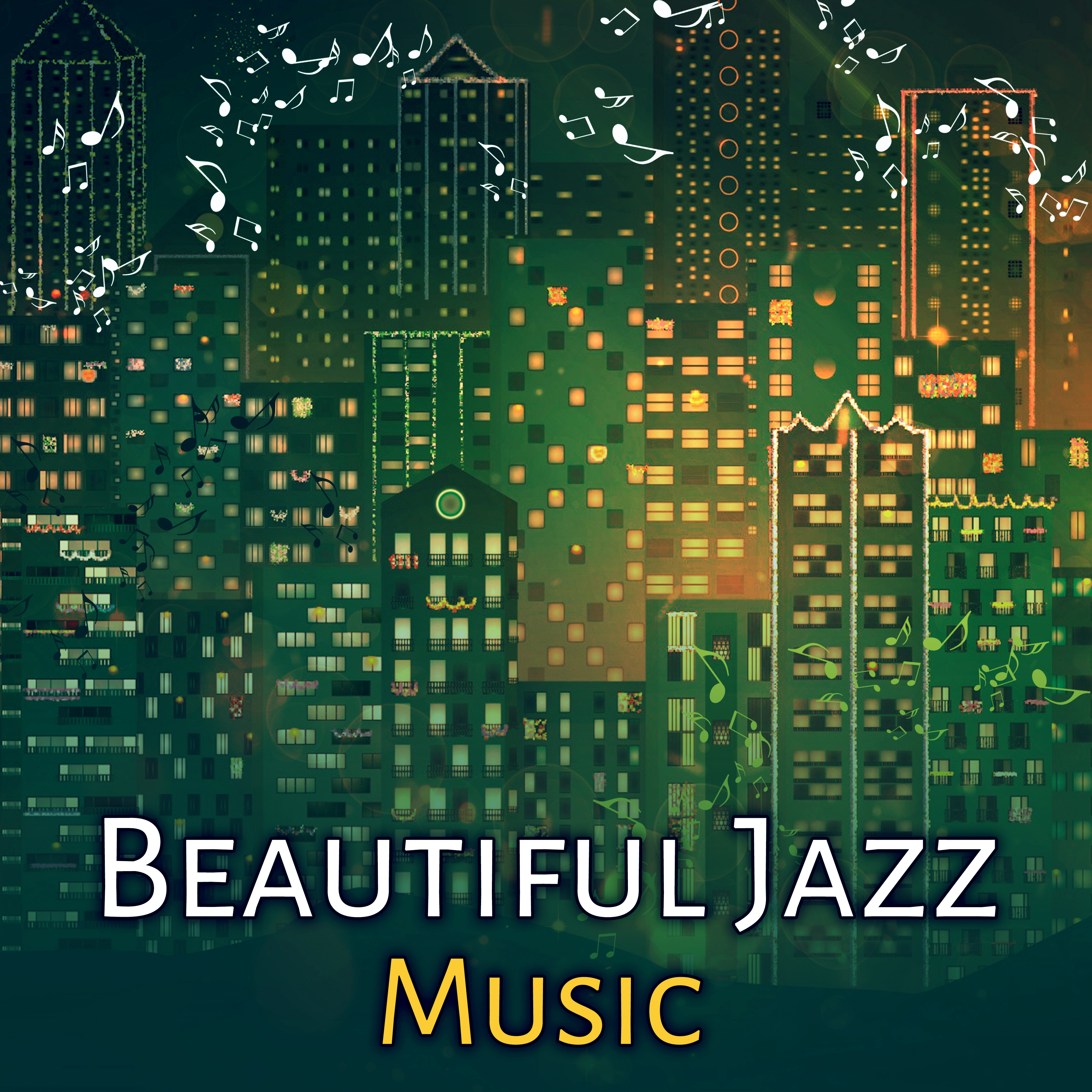 Beautiful Jazz Music – Rest with Smooth Jazz, Easy Way to Relax, Soothing Sounds, Jazz Note