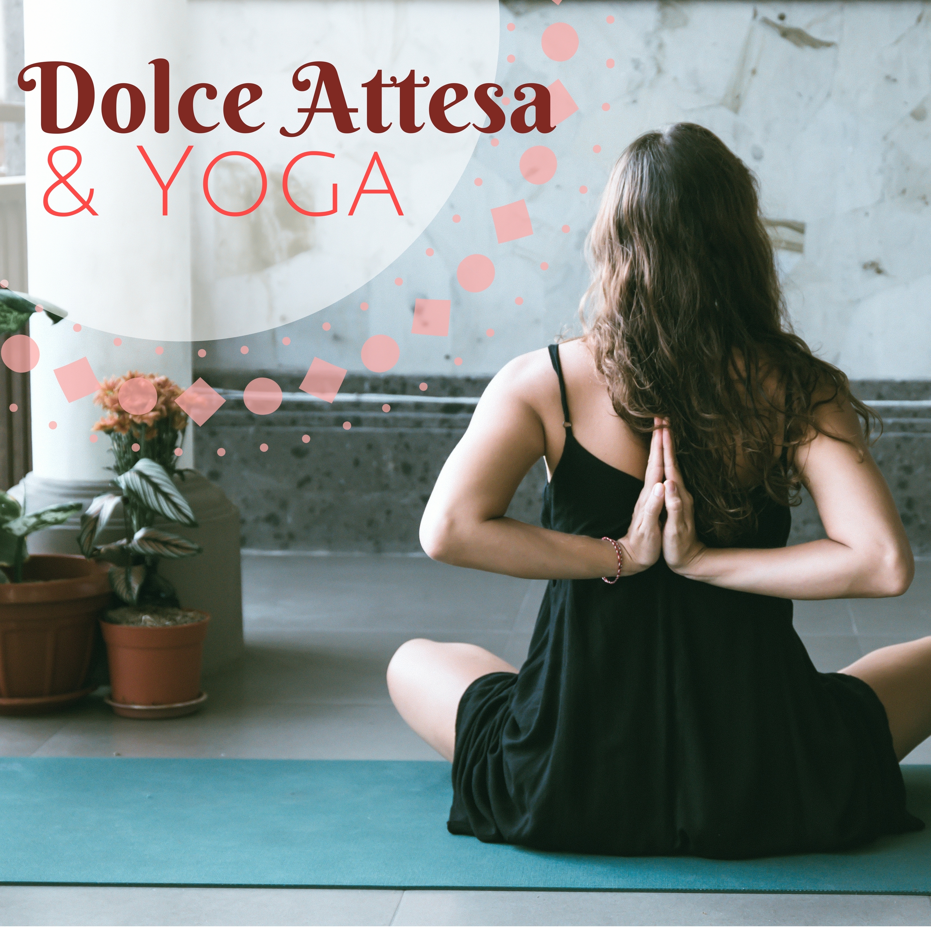 Dolce Attesa & Yoga - Fitness e Gravidanza, Musica per Preparazione al Parto