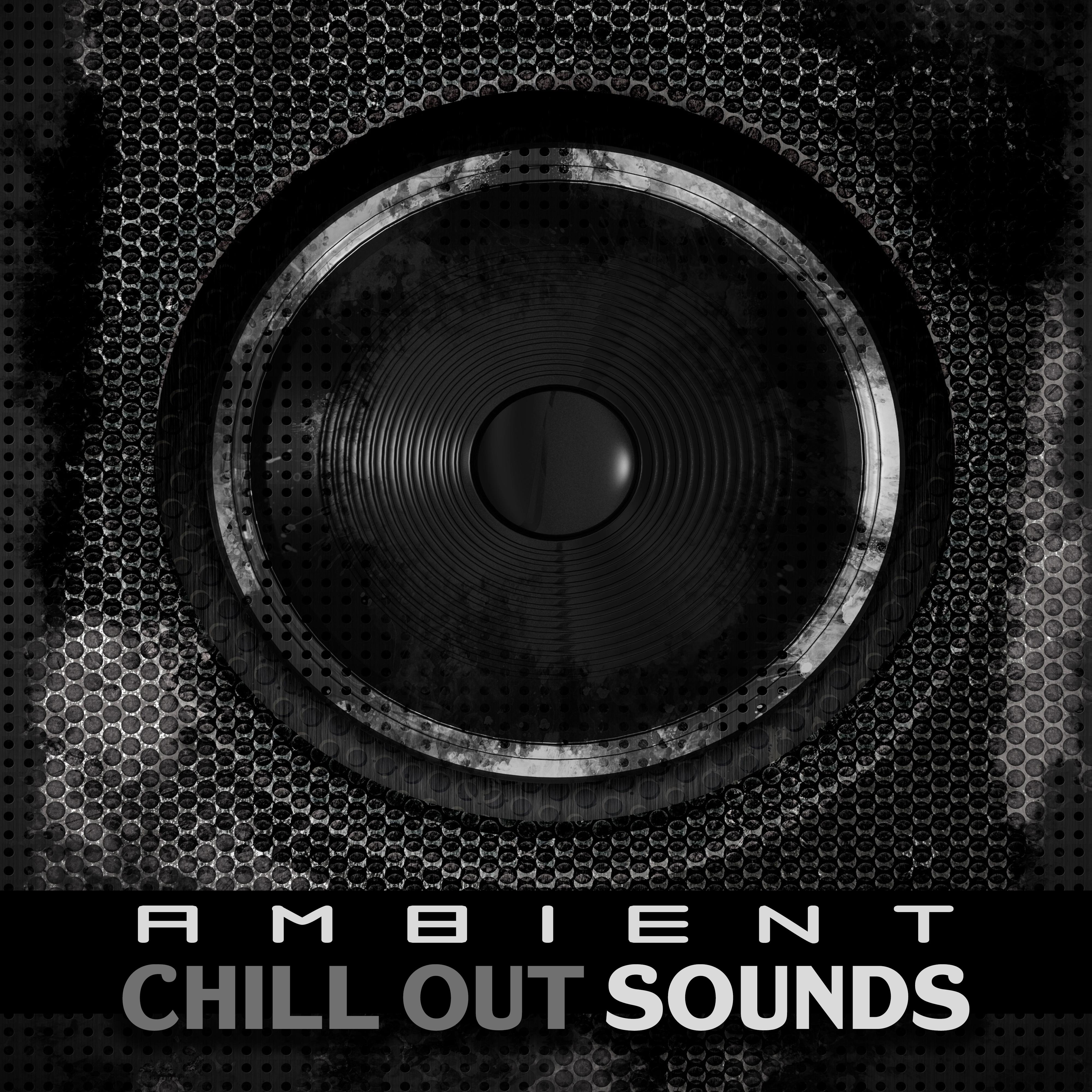 Ambient Chill Out Sounds – Chilled Sounds to Relax, Summer Calm Vibes, Peaceful Beats