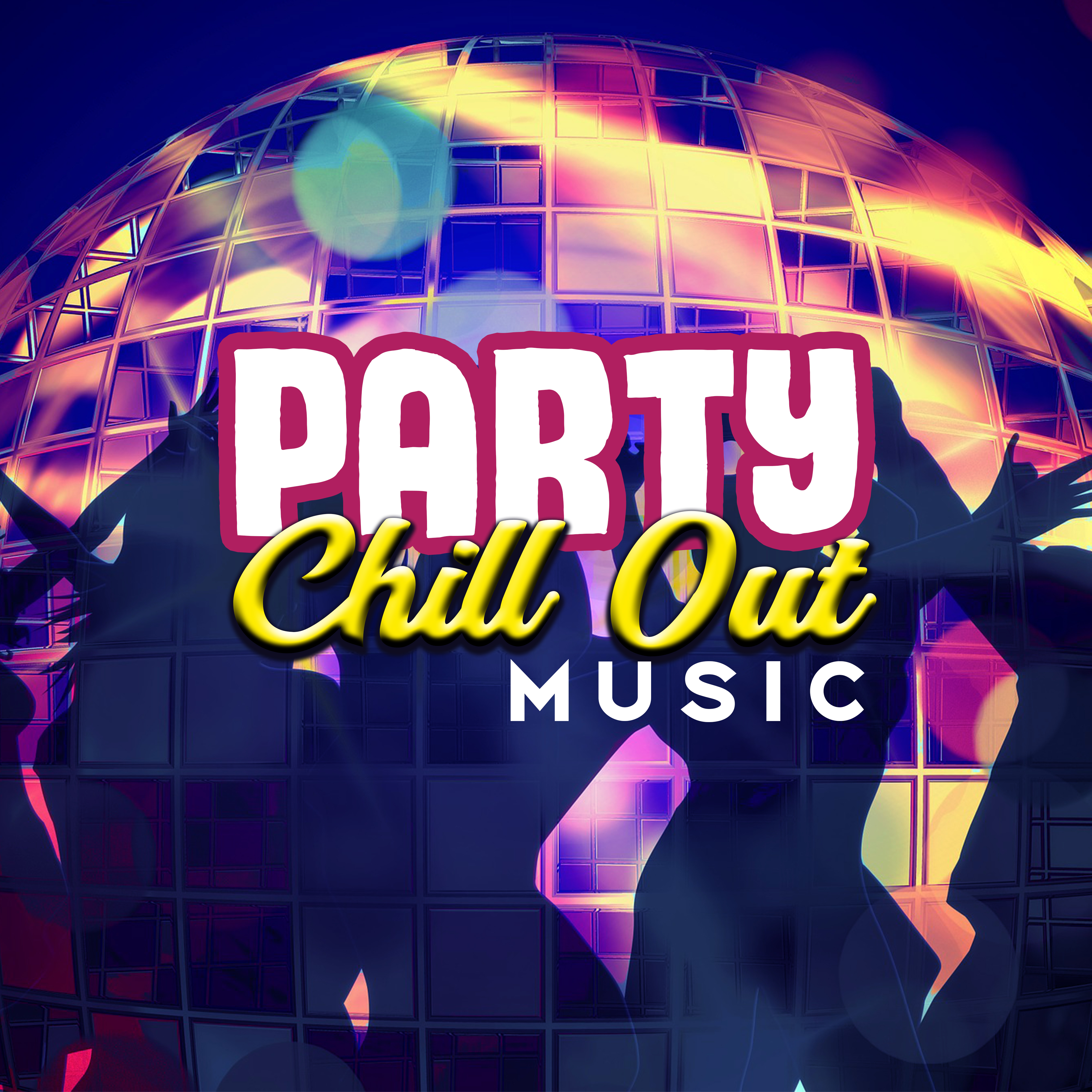 Party Chill Out Music – All Night Dancefloor, Summer 2017, Chilled Melodies, Peaceful Music