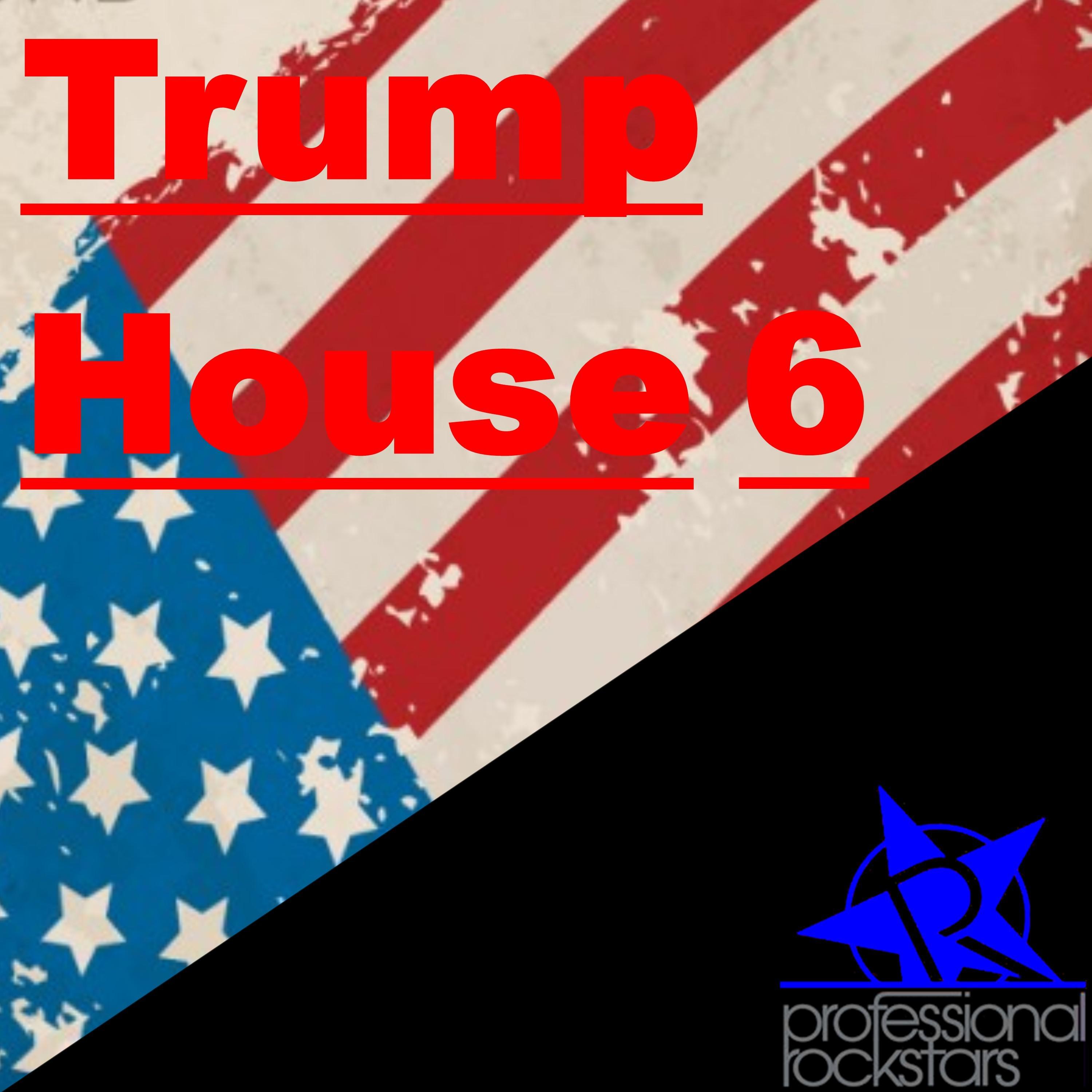 Trump House Vol. 6