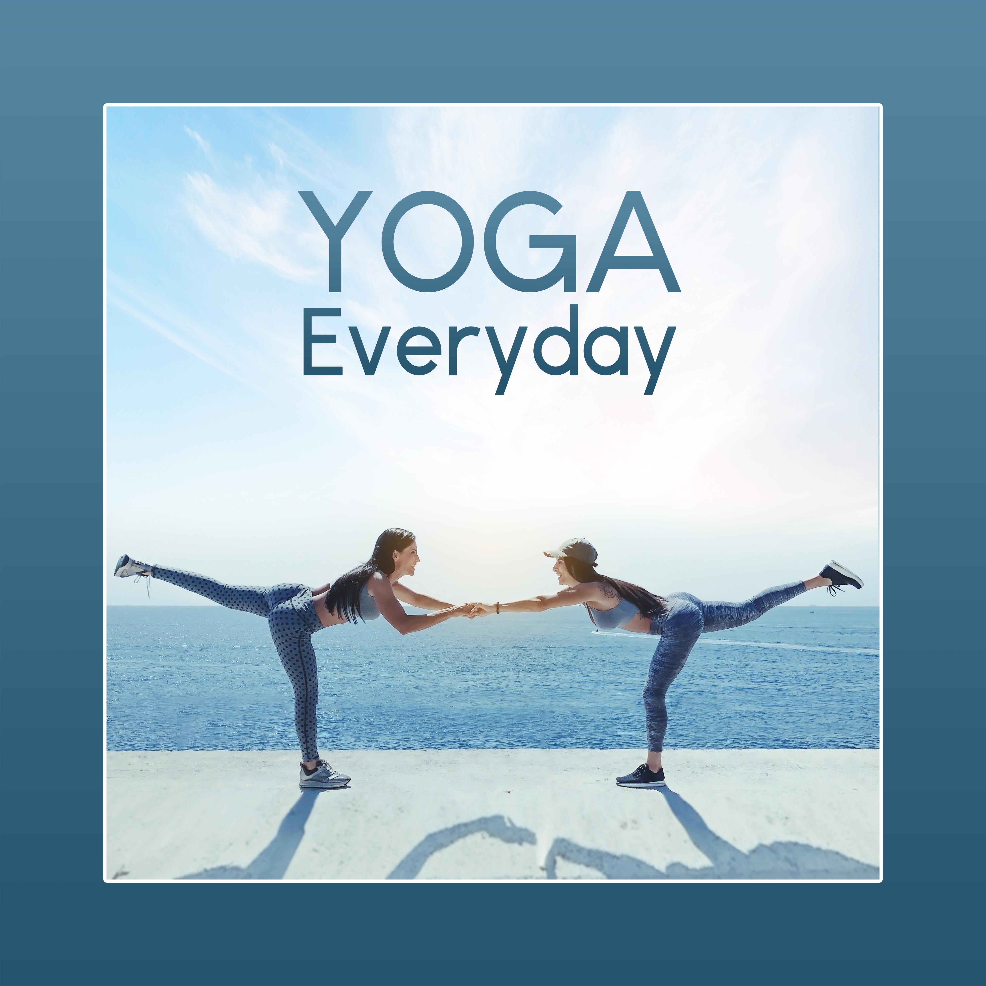 Yoga Everyday -  Buddhism Meditation, Yoga Lounge, Relaxed Body & Mind, Rest, Zen, Deep Meditation