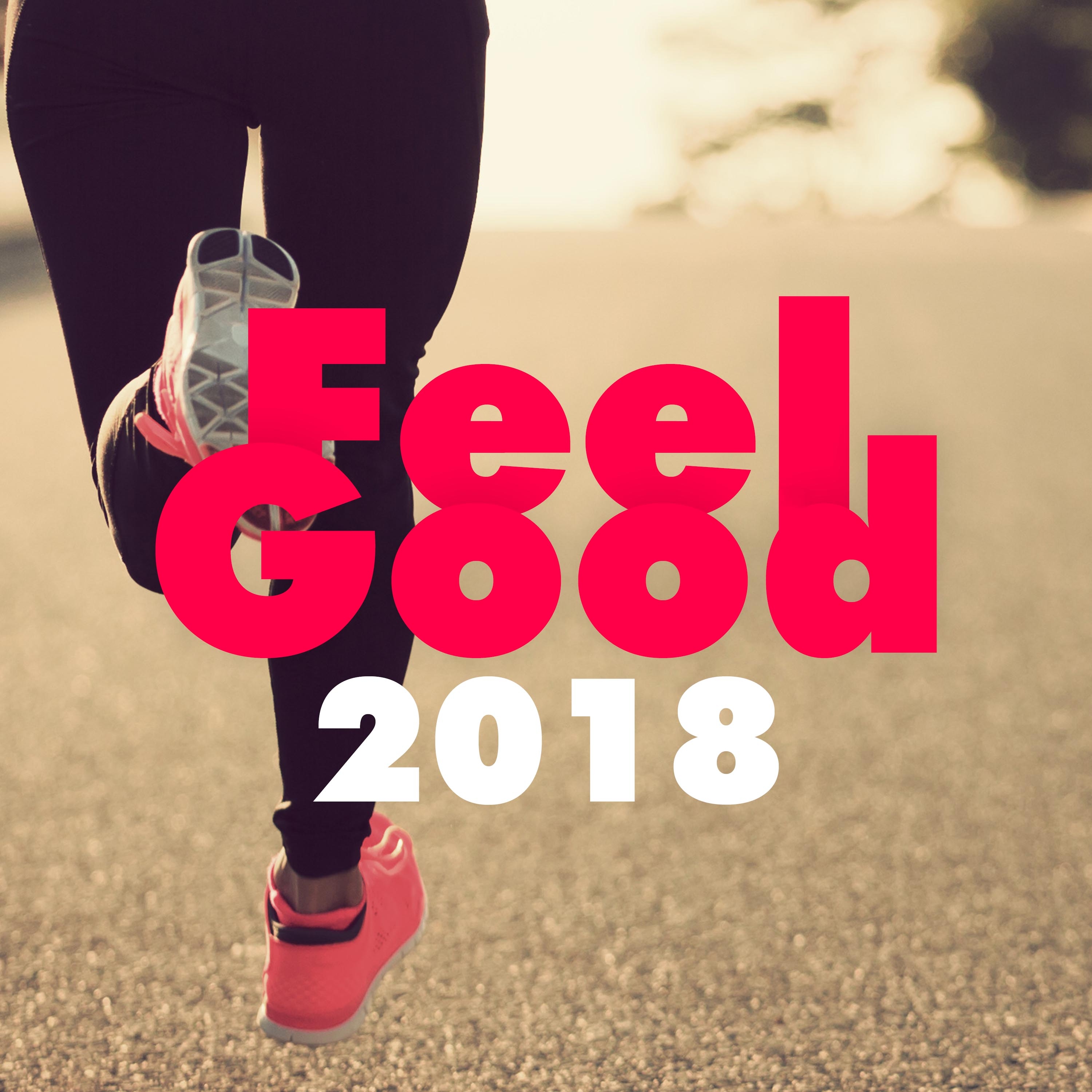 Feel Good 2018 - 1 HOUR of Instrumental Workout Tracks for Cardio & Fitness