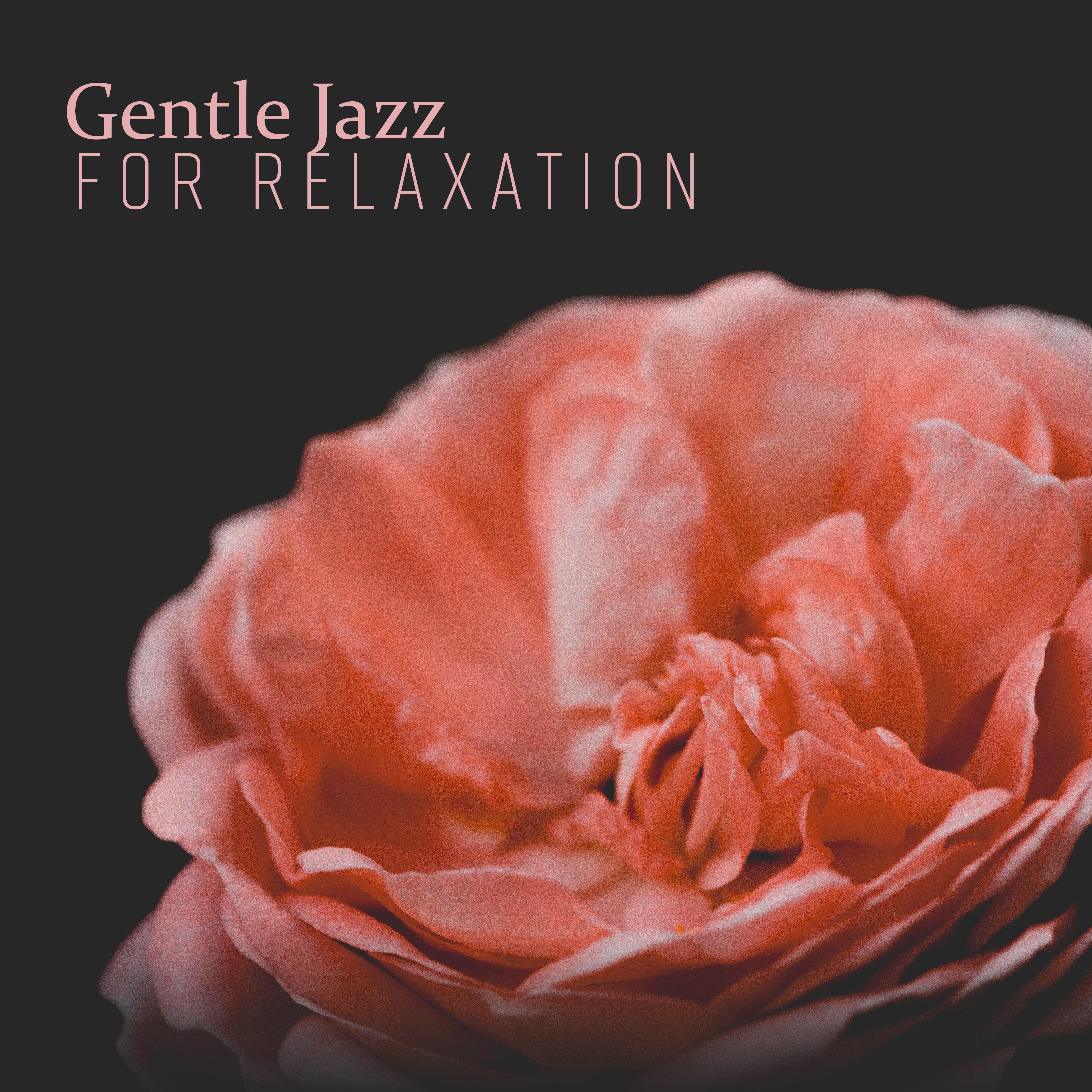 Gentle Jazz for Relaxation