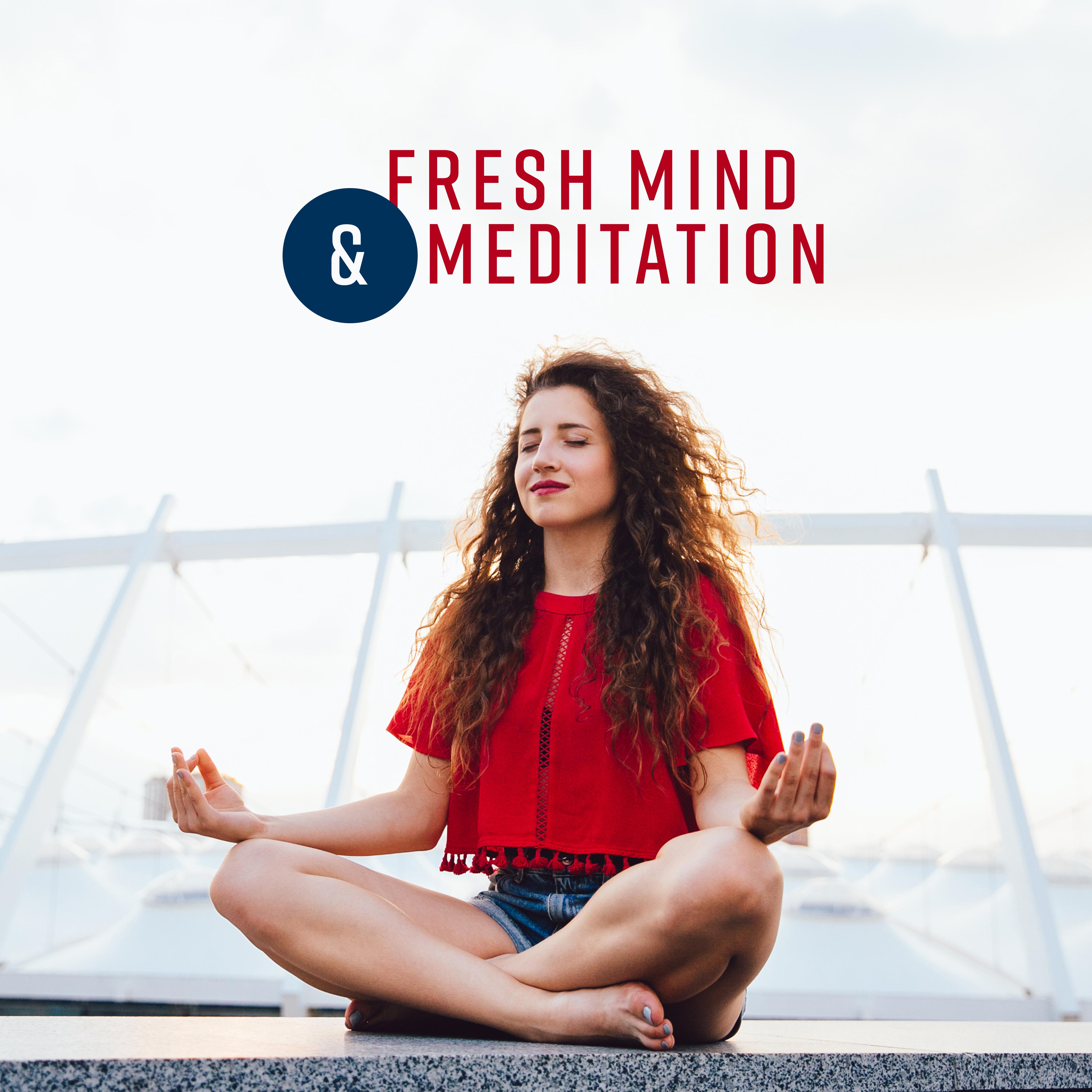 Fresh Mind & Meditation