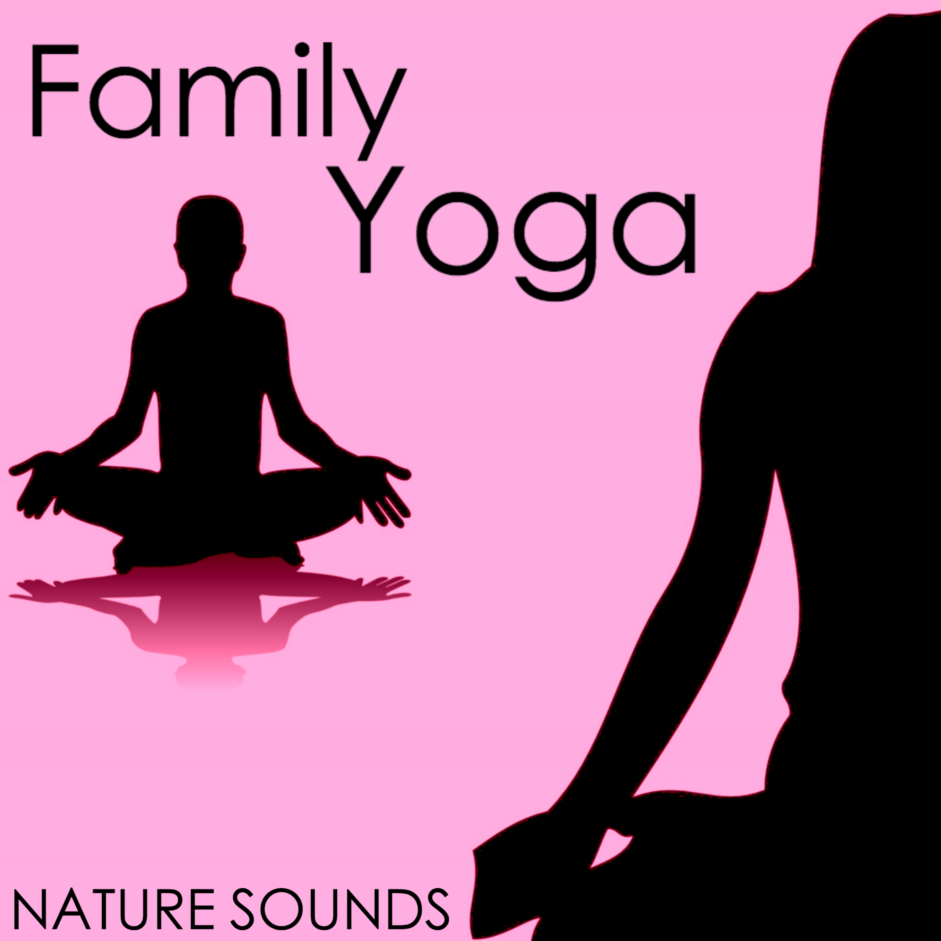 Family Yoga - Yogic Music for Mothers, Fathers and Children, Yoga Practice at Home
