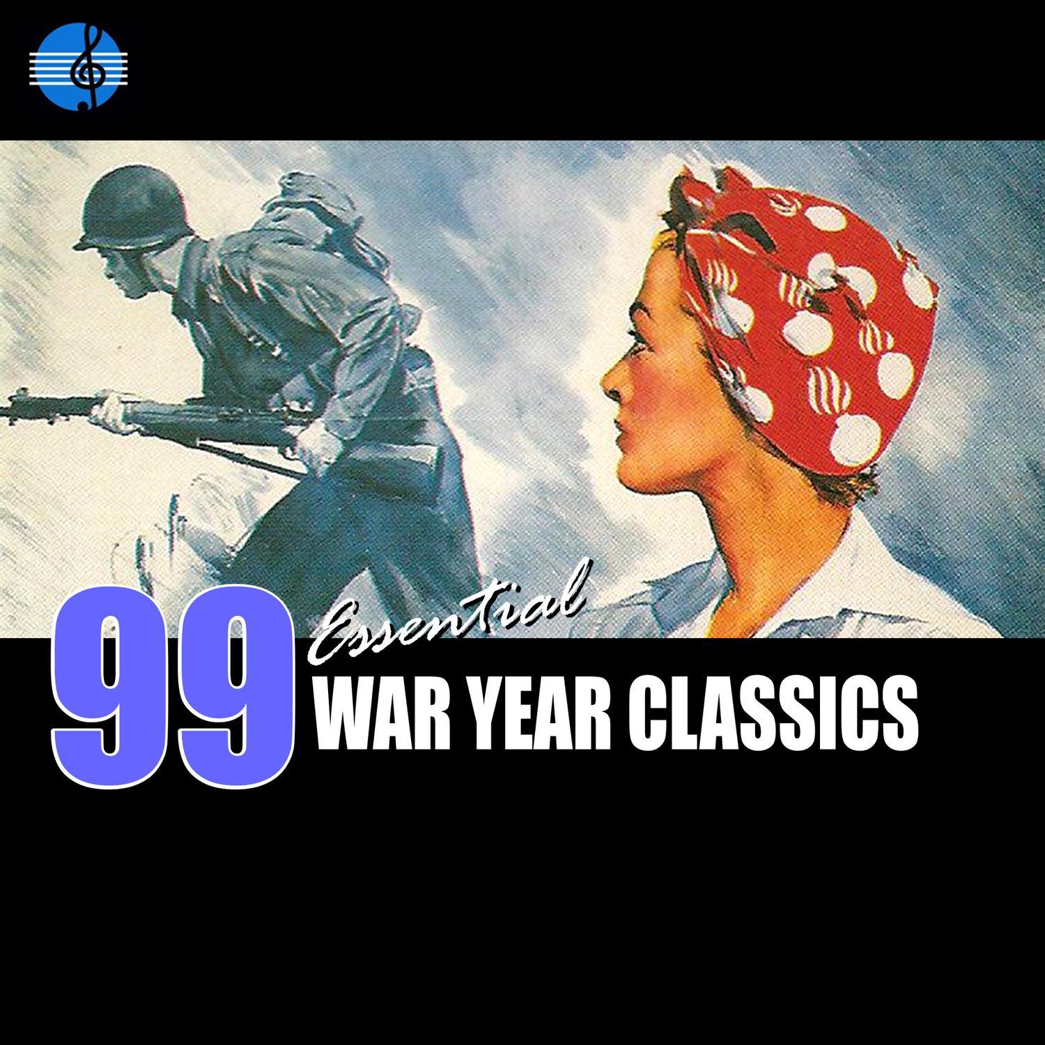 99 Essential War Years Classics