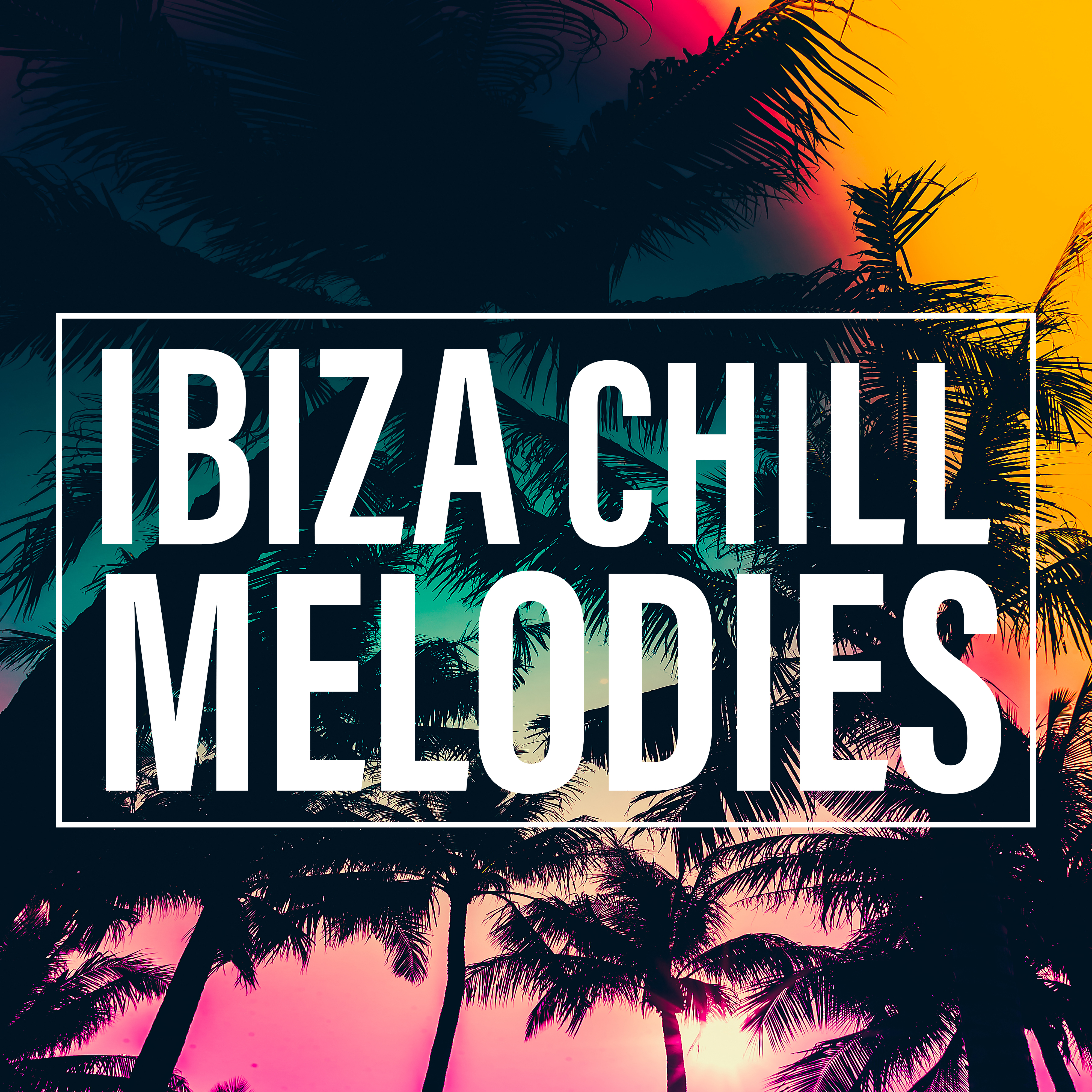 Ibiza Chill Melodies
