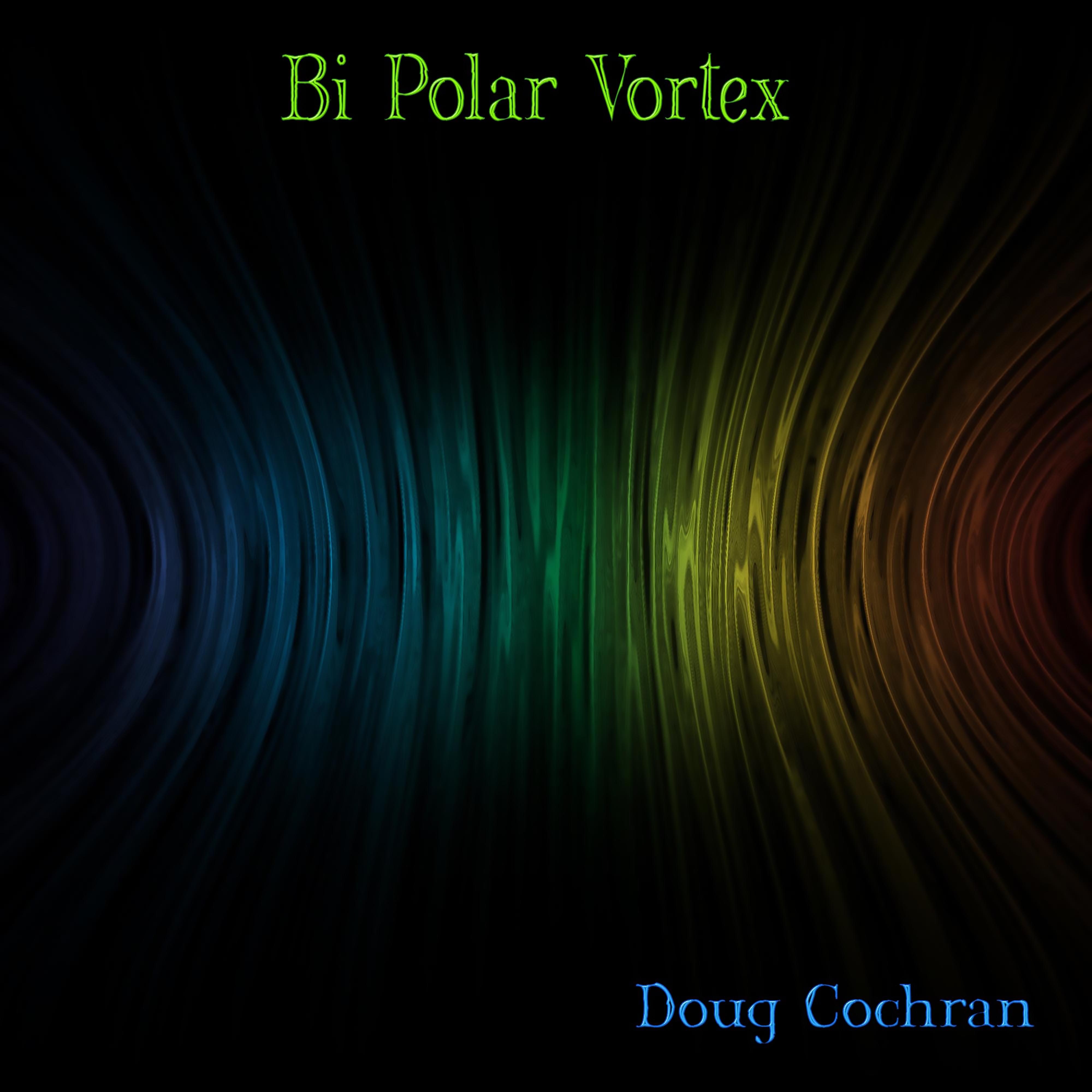 Bi Polar Vortex