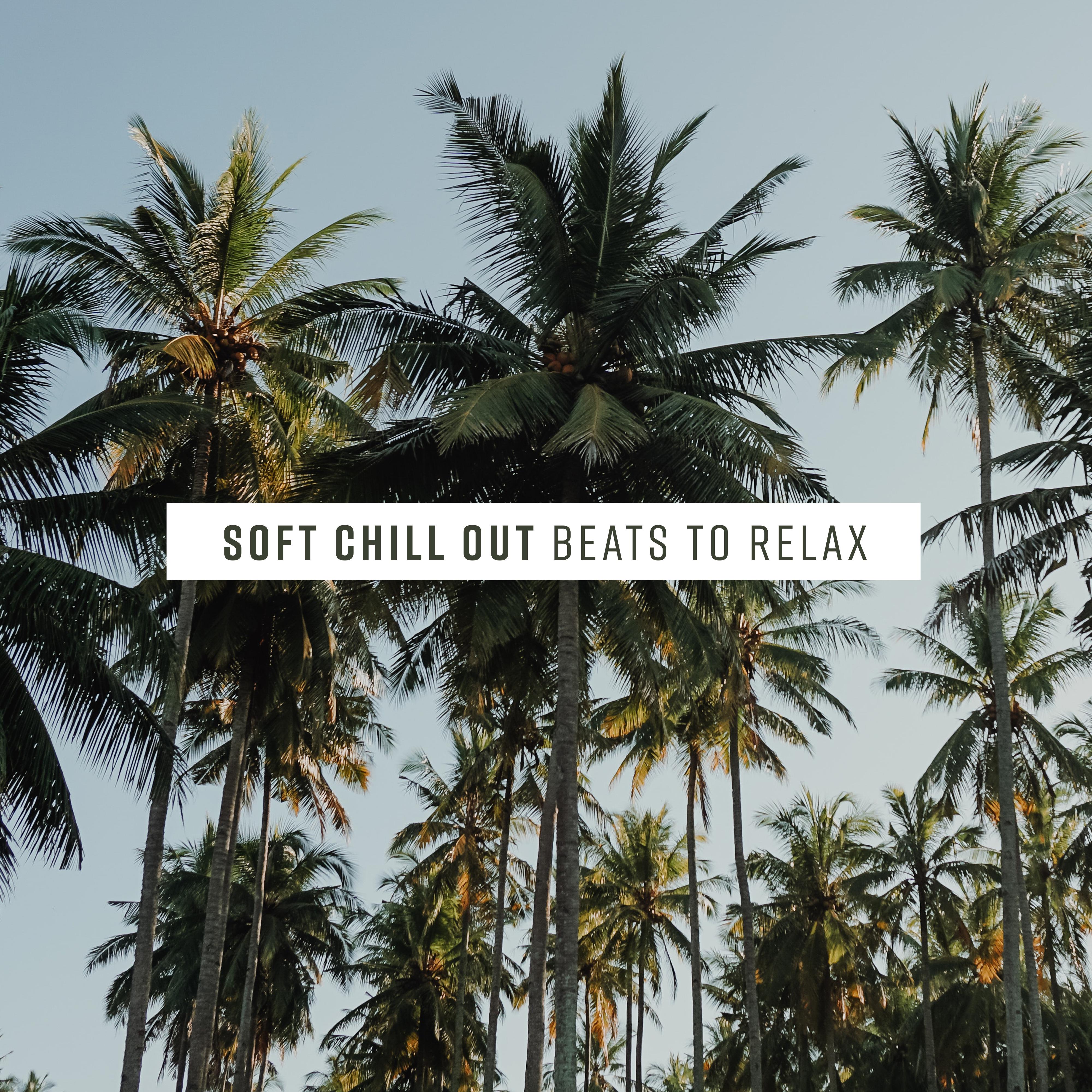 Soft Chill Out Beats to Relax