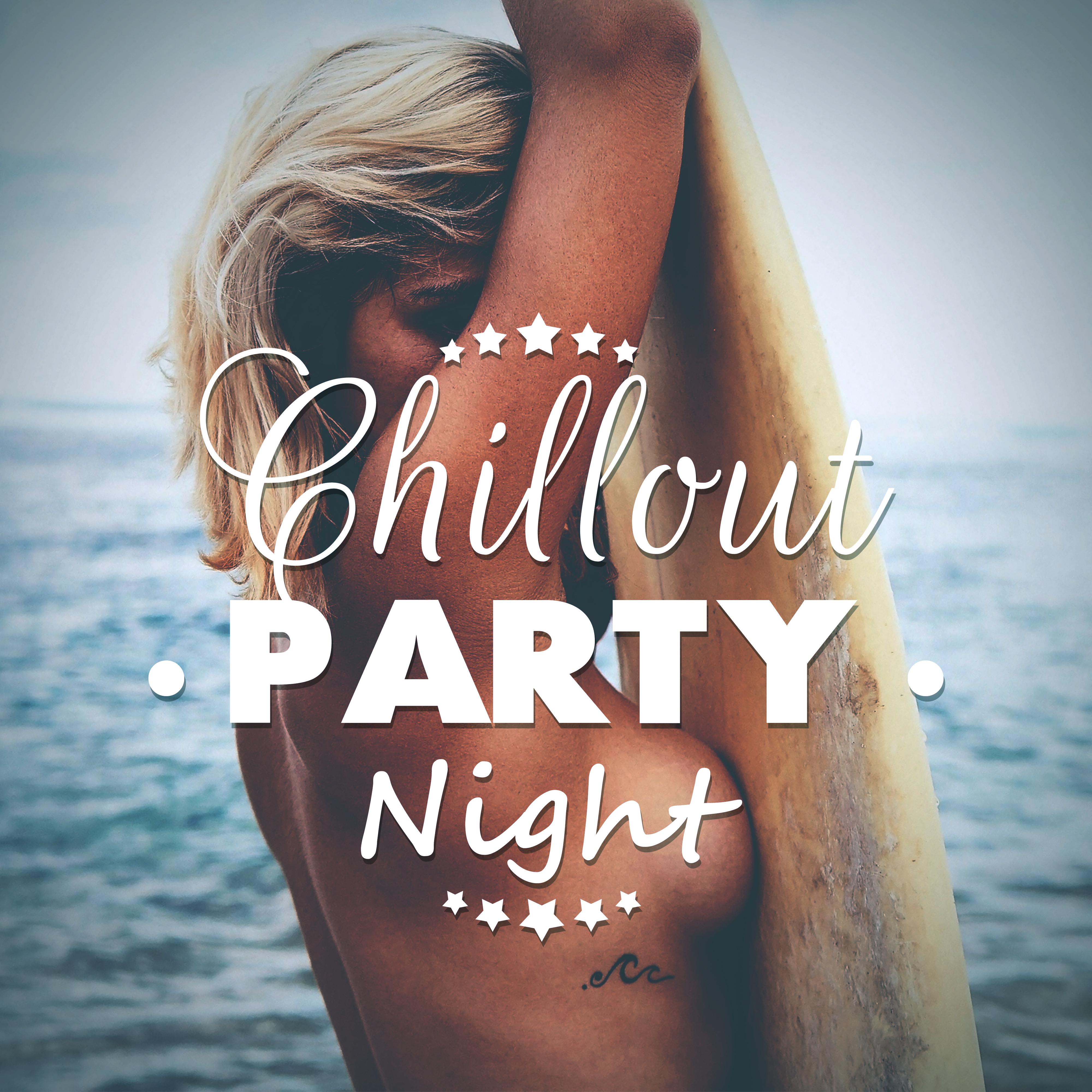 Chillout Party Night – Chillout Music, Electronic Bounce, Dance Party, Chillout Lounge, Chill Out After Party