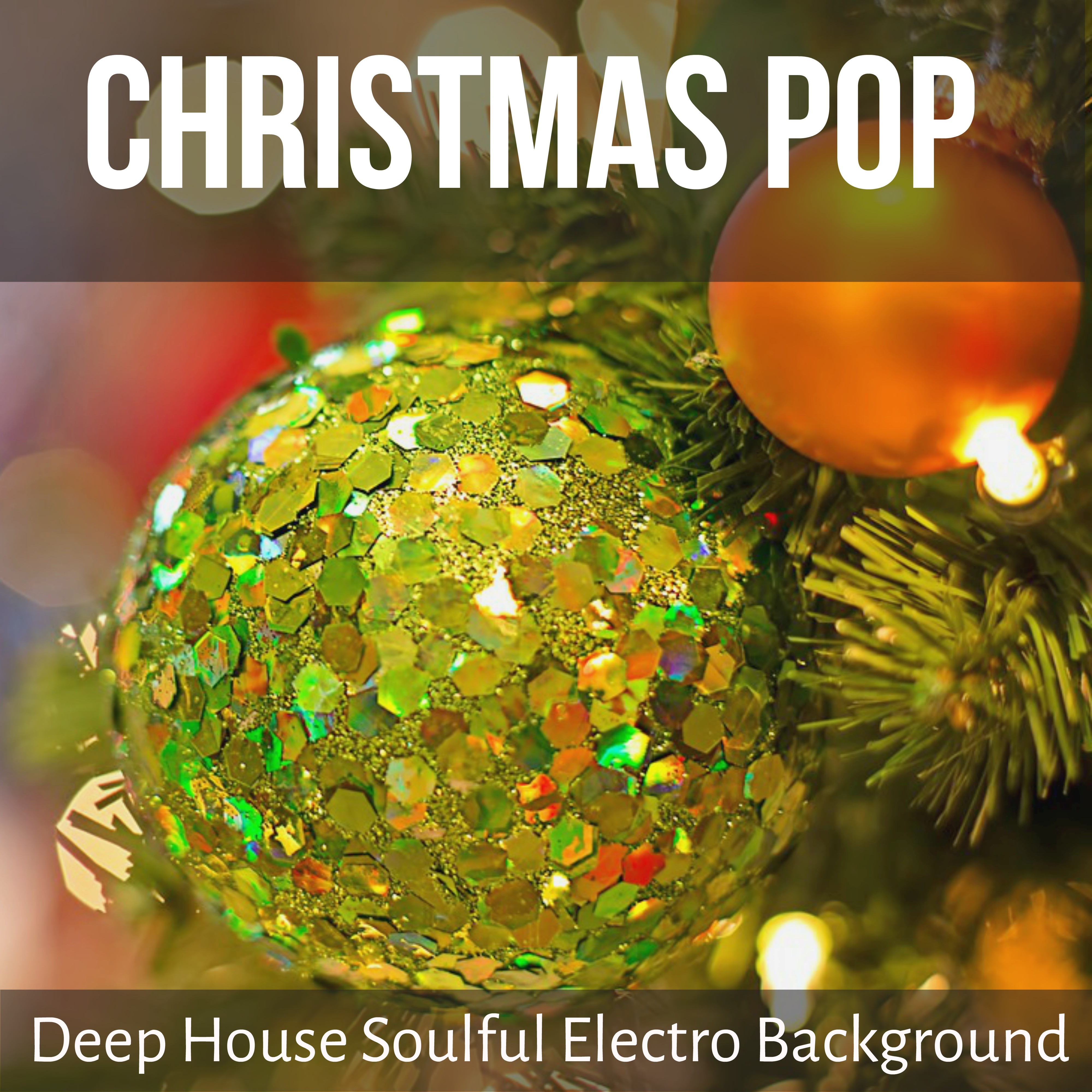 Christmas Pop - Deep House Soulful Electro Background for Funny Christmas Fitness Exercises and Dance Party