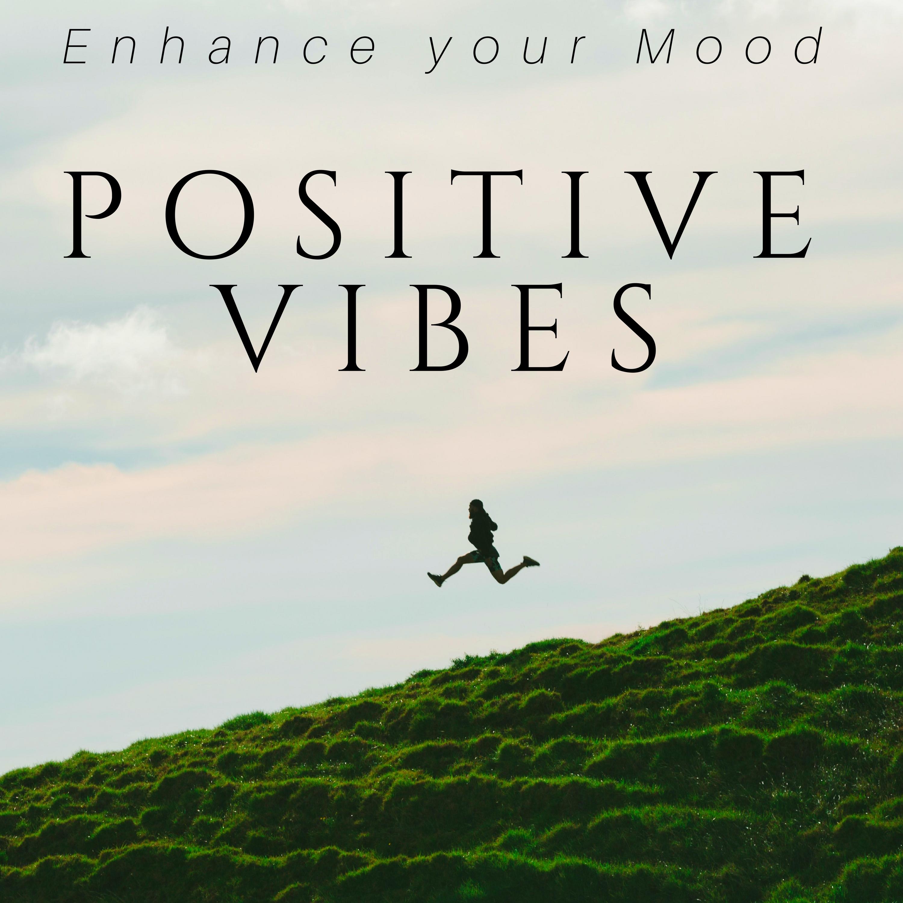Positive Vibes: Enhance your Mood, Meditation Music for Positive Thinking, Energy and Motivation