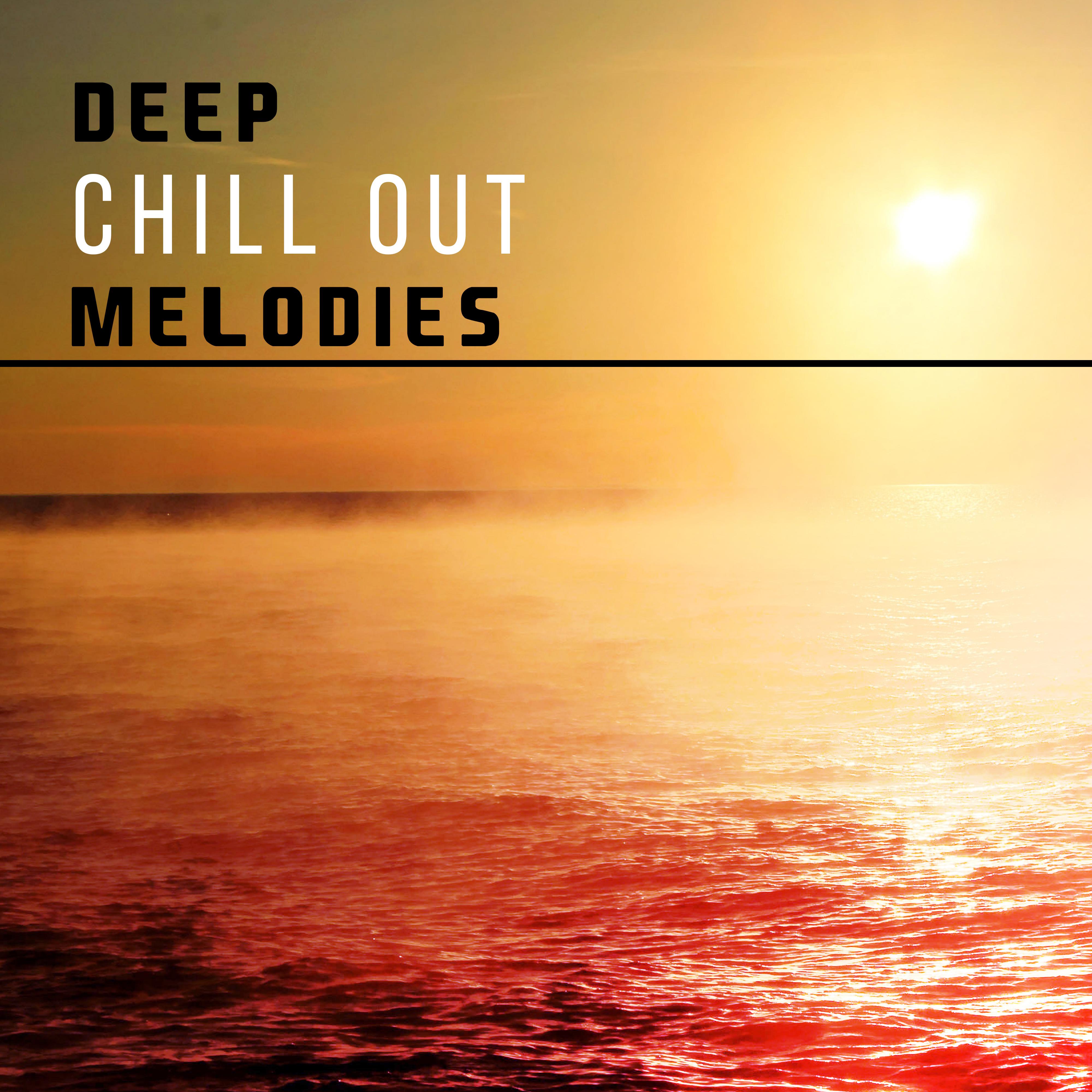 Deep Chill Out Melodies