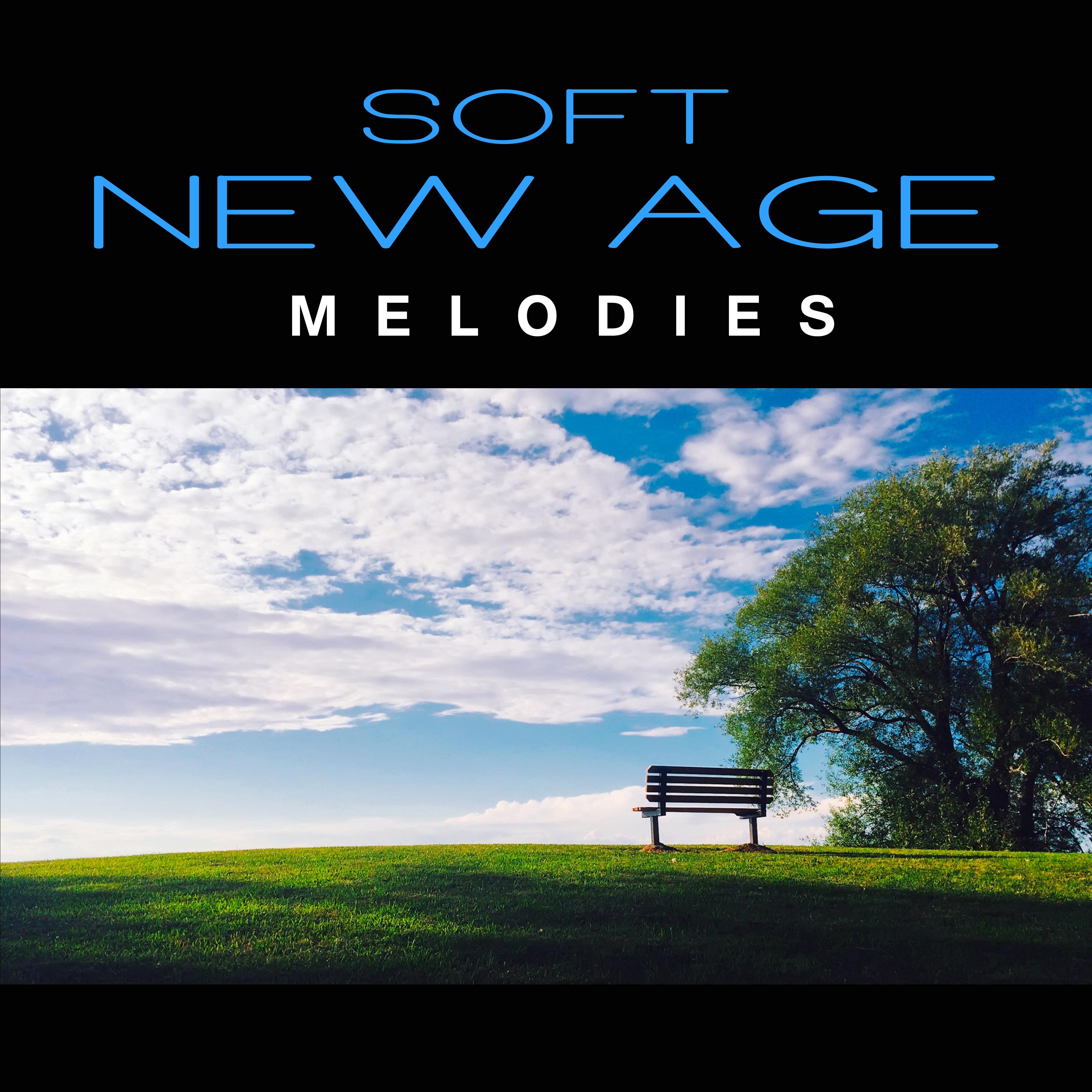 Soft New Age Melodies – Calm Down & Relax, Time to Rest, Healing New Age Sounds, Spirit Free