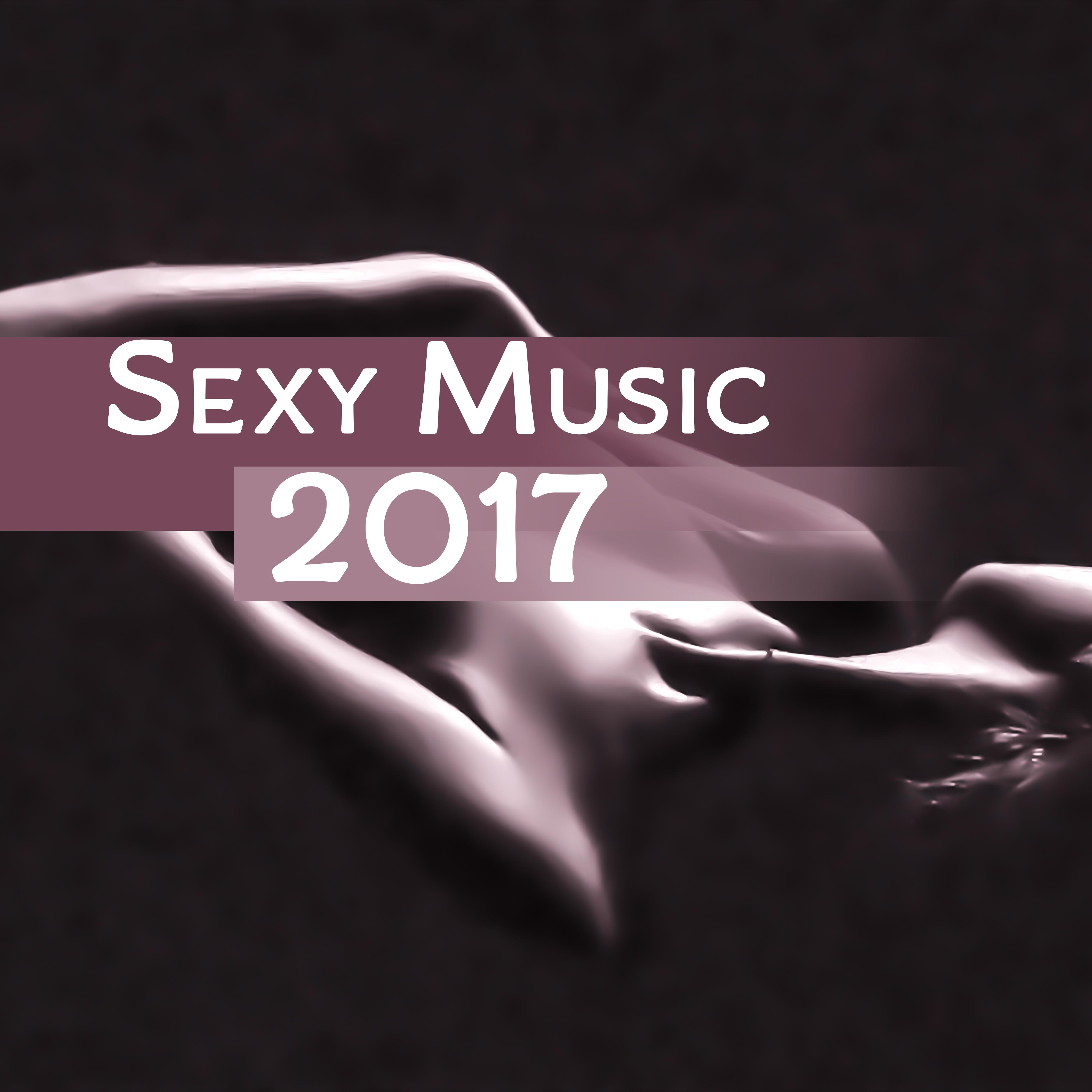 Sexy Music 2017 – Deep Massage, Peaceful Music for Lovers, Erotic Lounge, Relaxation, Nature Sounds, Ambient Music