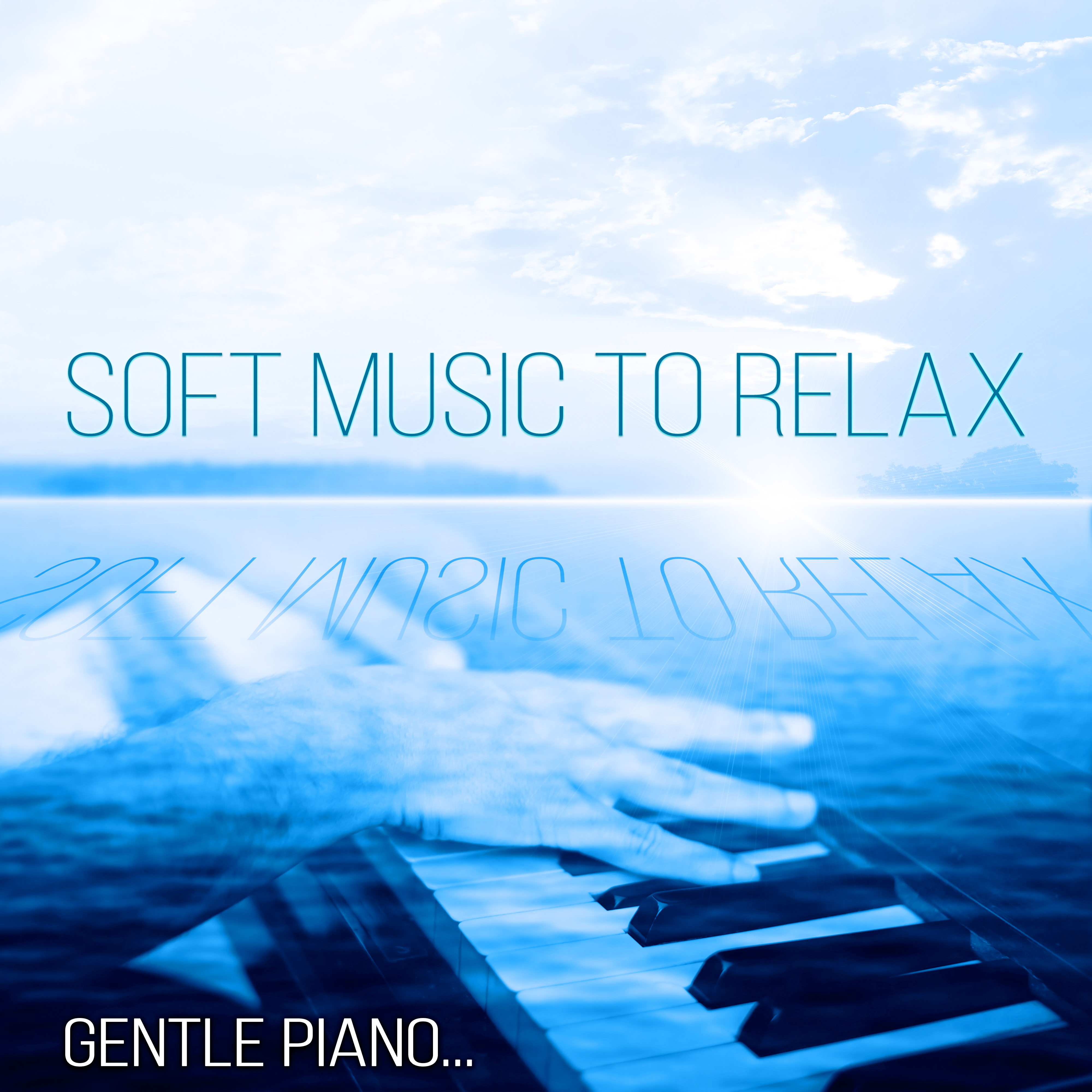 Soft Music to Relax - Gentle Piano Meditation, Lounge Music for Study, Spa, Massage, Soothing Sounds for Restful Sleep, Inner Peace