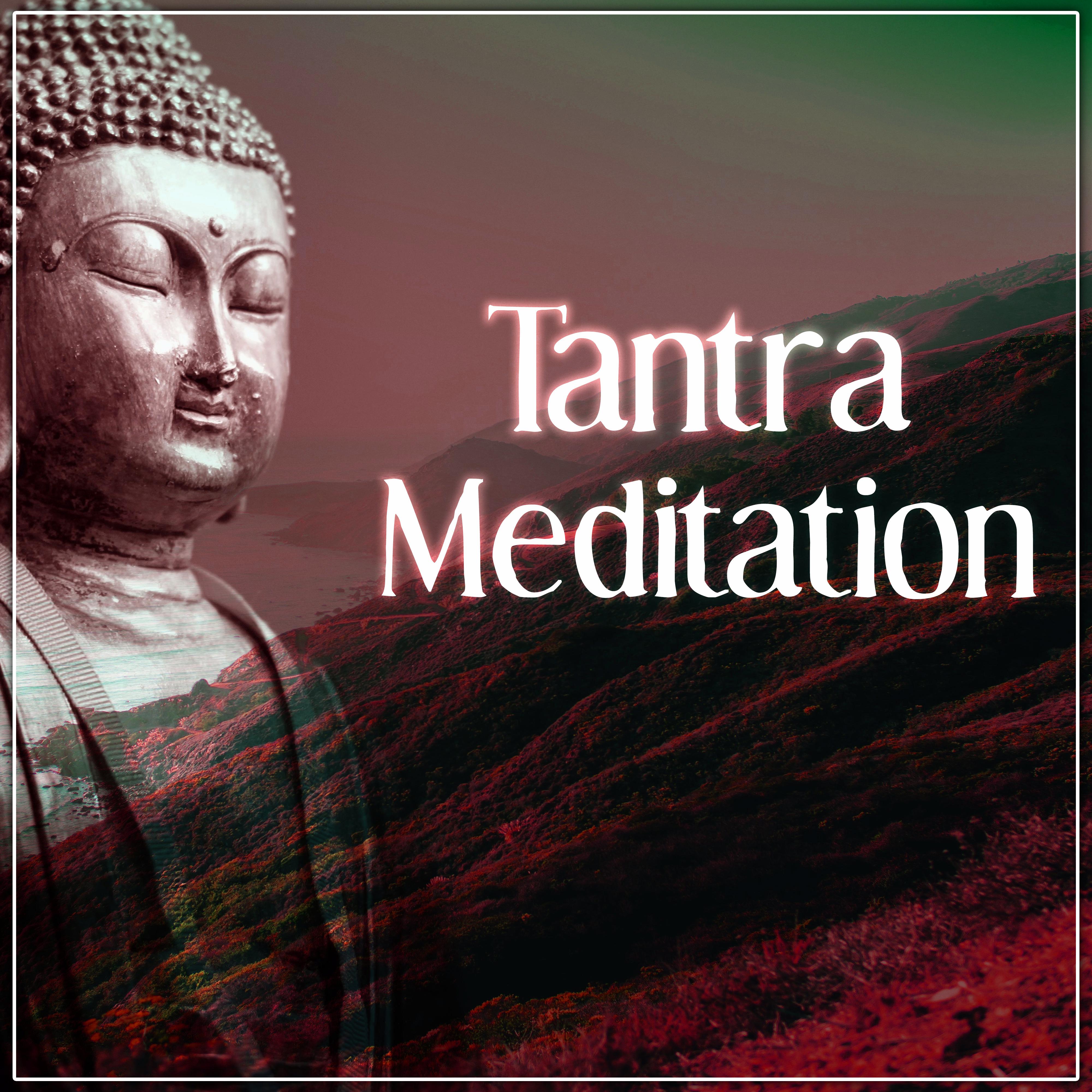 Tantra Meditation – Spiritual Sounds for Tantra, Tantric *** Music, Relaxation Meditation, Sound Healing Meditation, Zen Meditation, Nature Sound