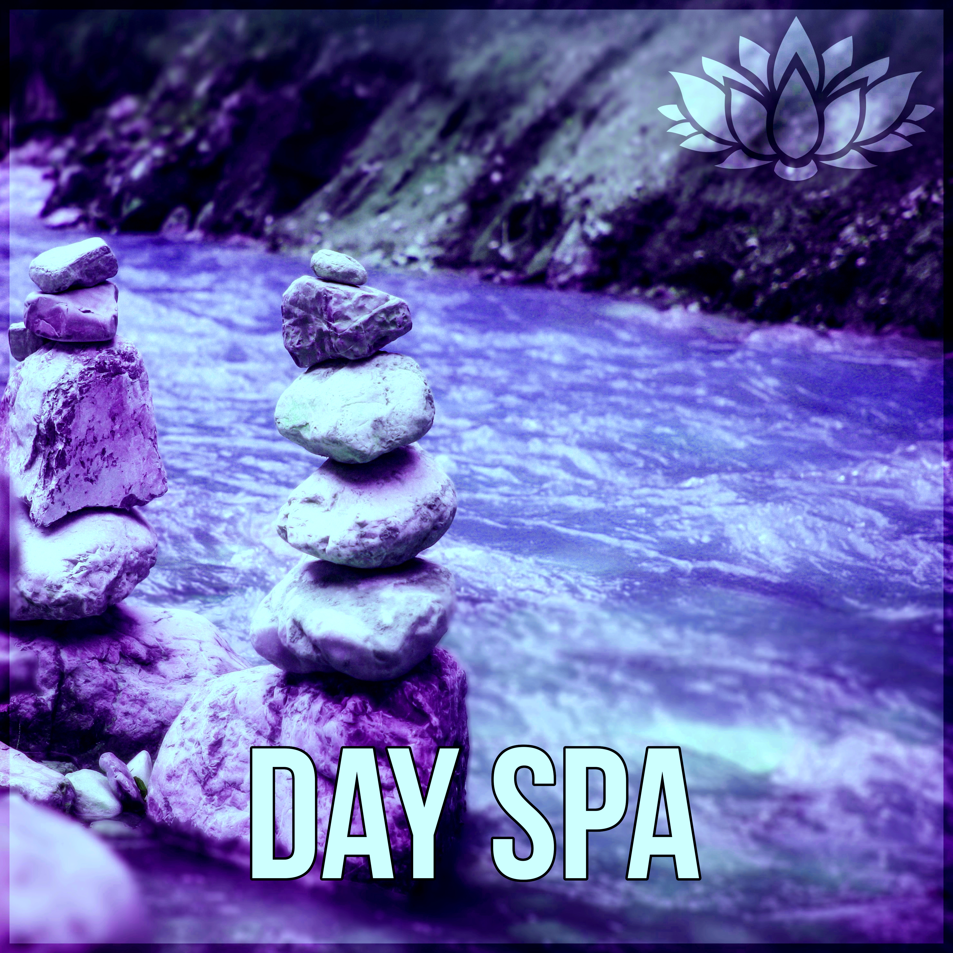 Day Spa – Beautiful Moments, Spa Music for Wellness, Relaxation Meditation & Yoga, Massage, Reiki, Tranquility and Total Relax