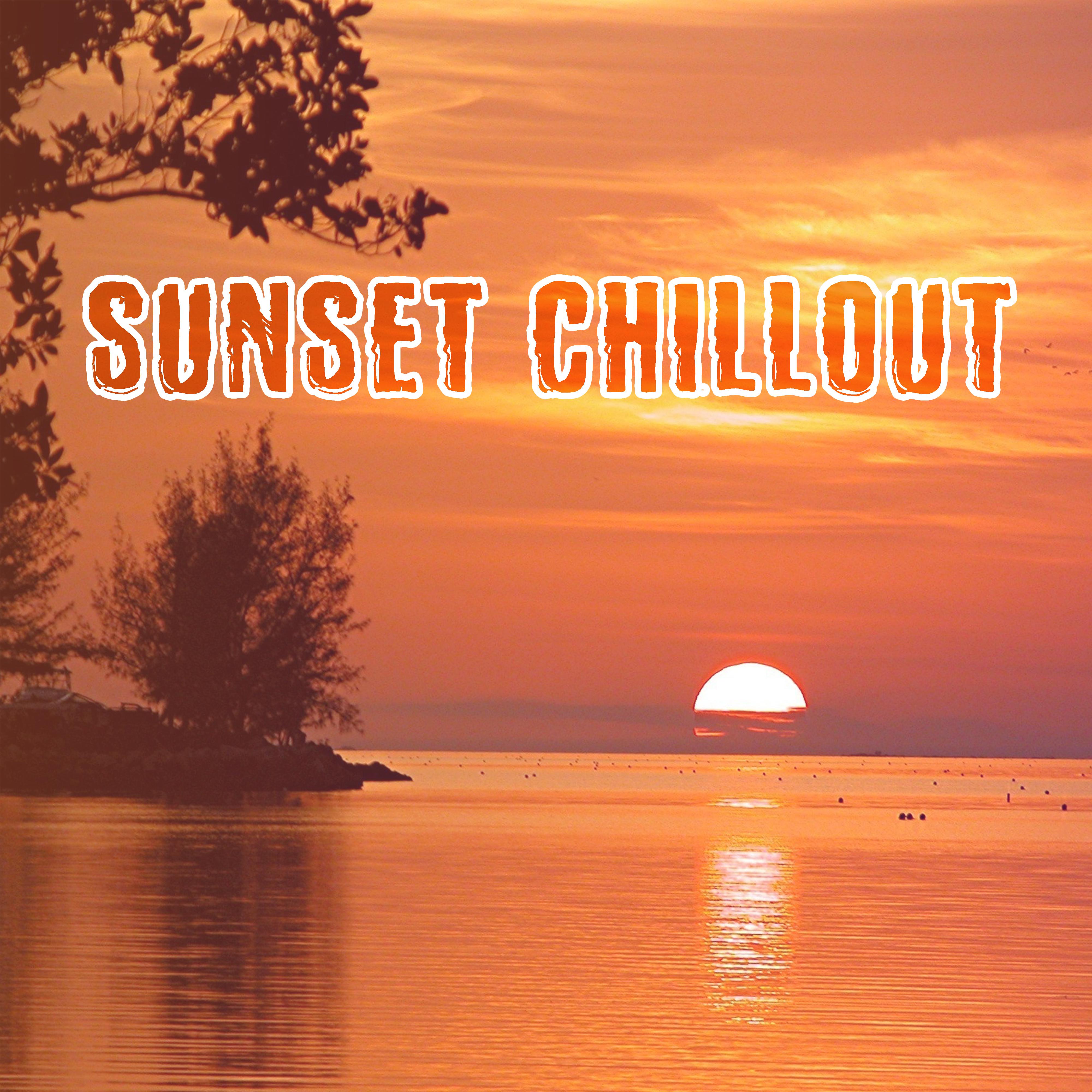 Sunset Chillout – **** Chillout Music, Relaxation, Summertime, Great Vibes