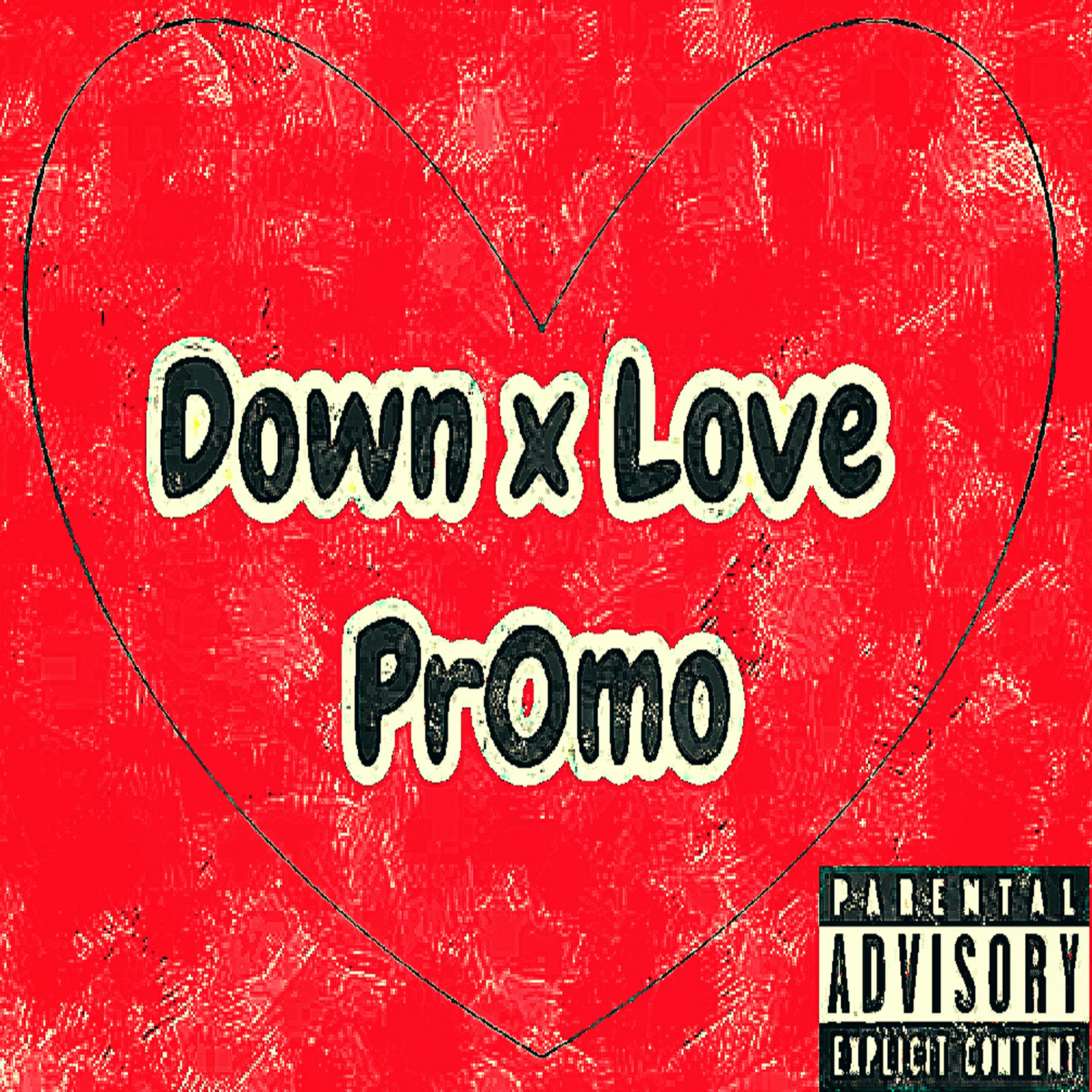 Down x Love