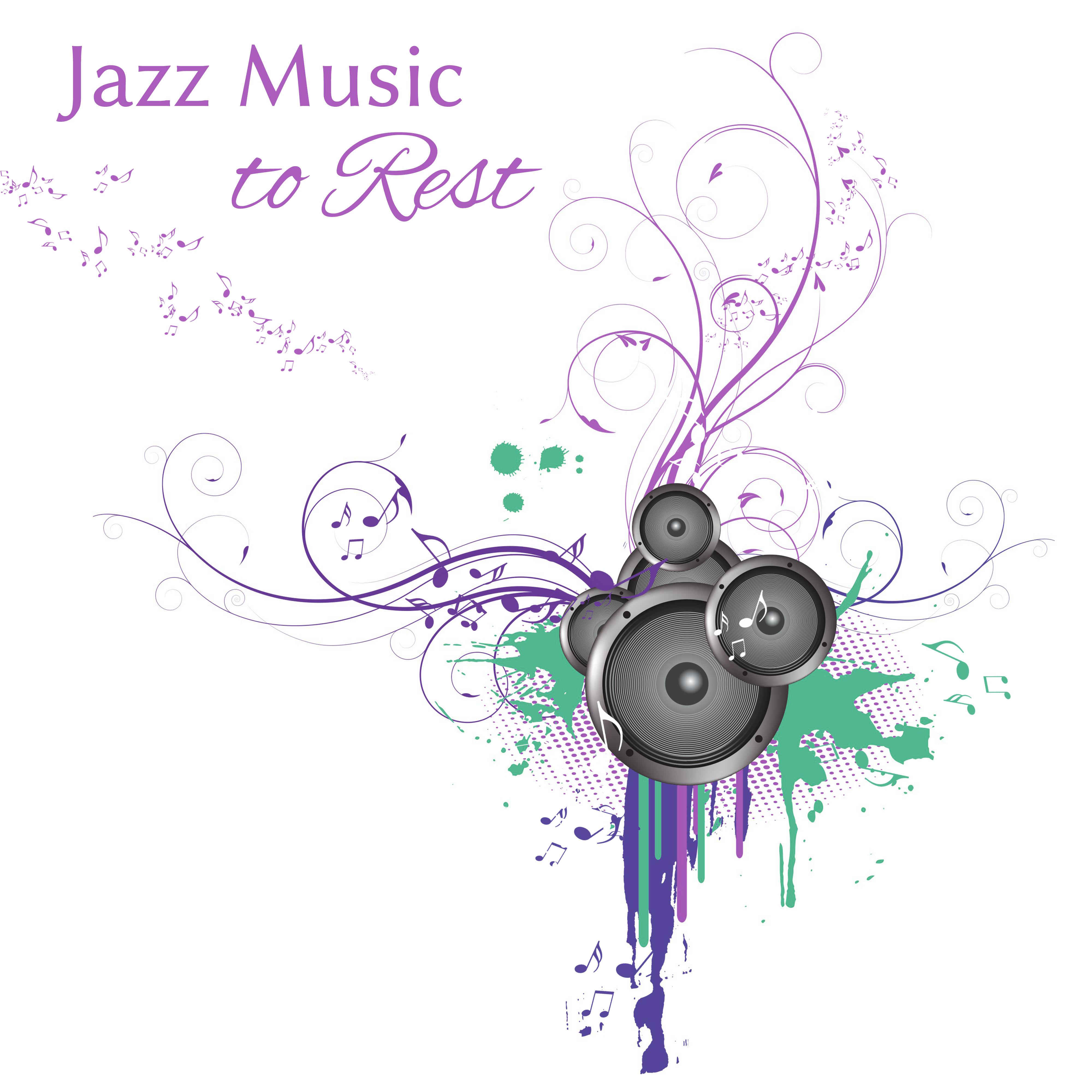 Jazz Music to Rest – Calm Down & Relax, Easy Listening, Mellow Sounds, Moonlight Jazz