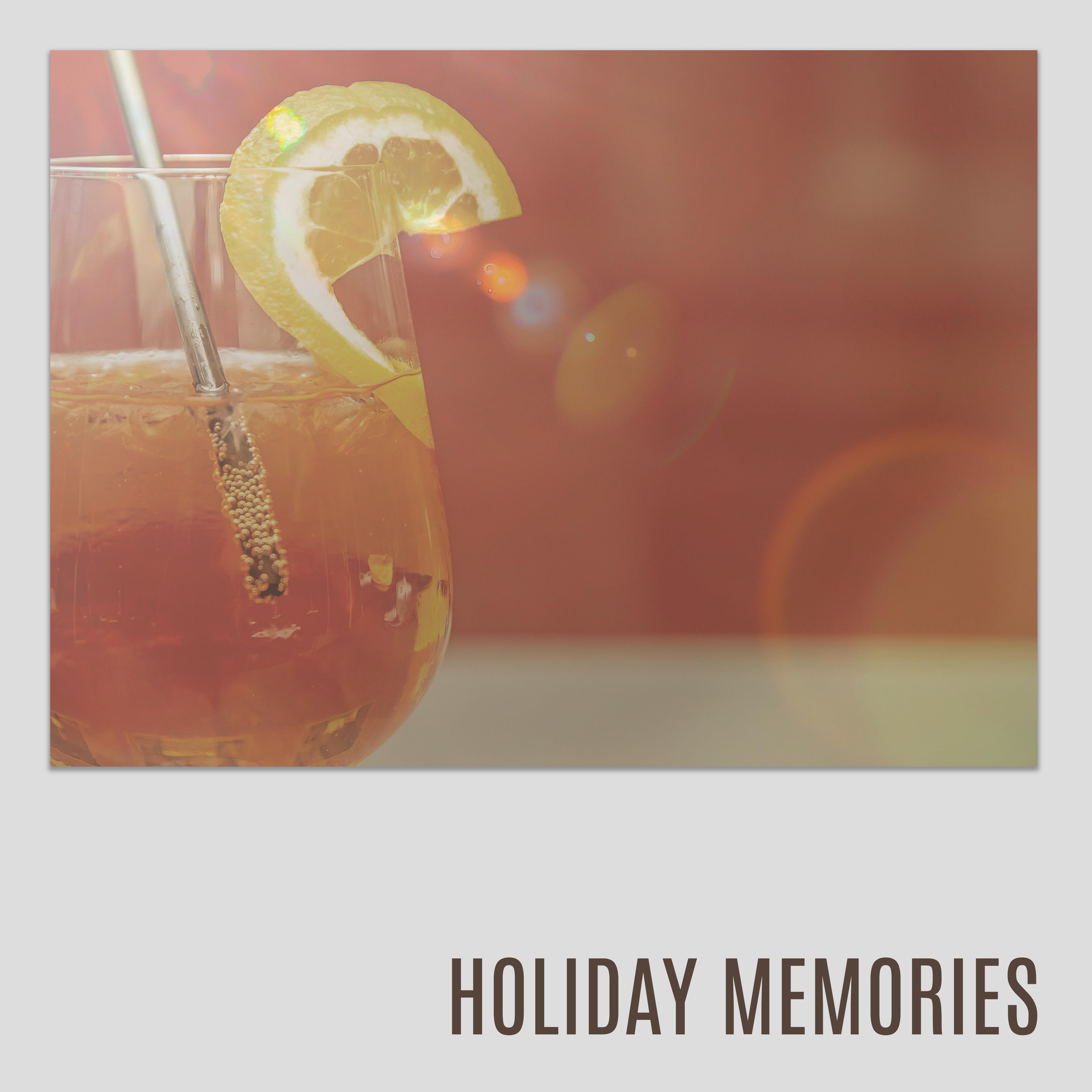 Holiday Memories – Good Energy, Summertime, Holiday Songs, Deep Relax, Beach Party
