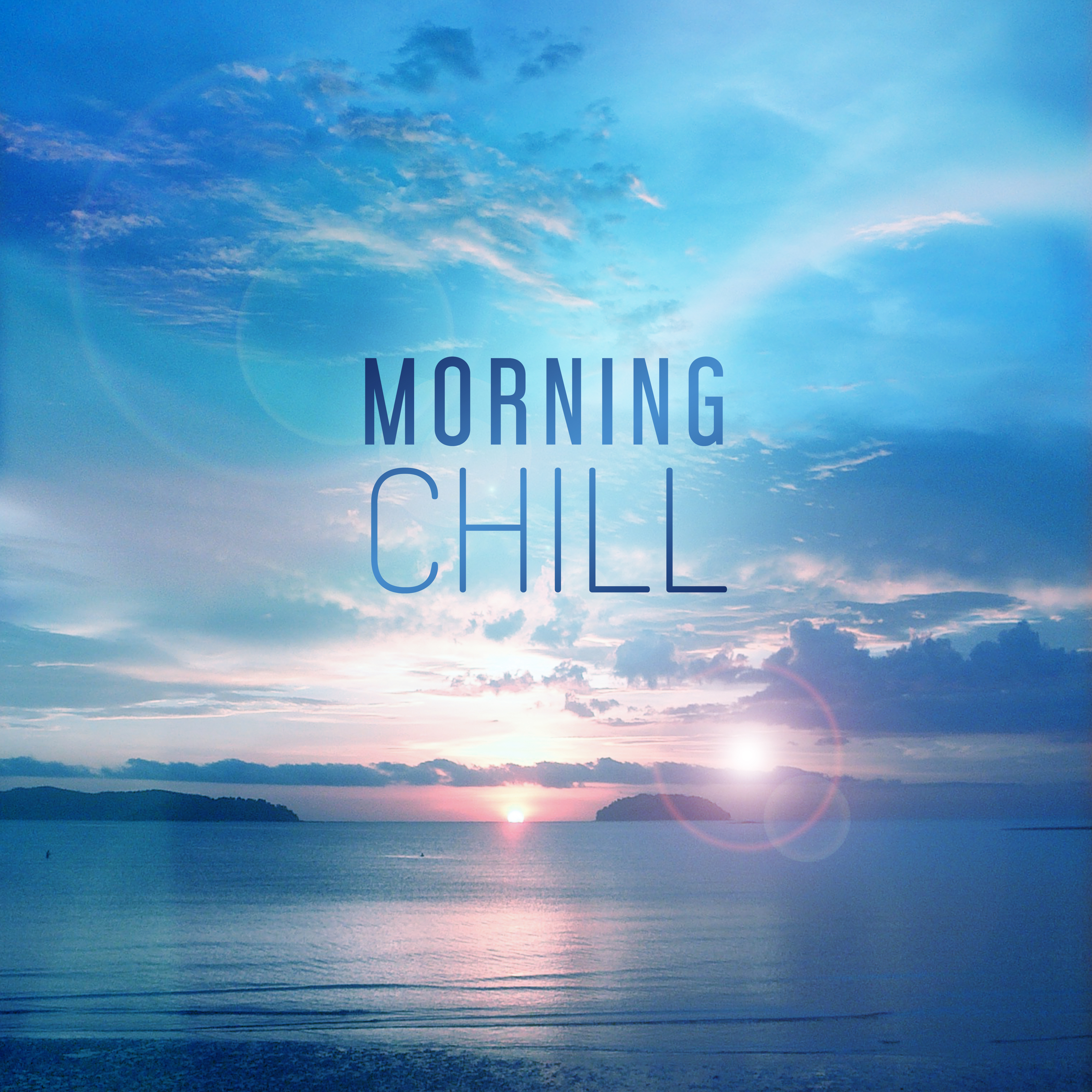 Morning Chill – Asian Chill Out, Stress Free, Summer Chill, Holiday, Time to Rest, Pure Relaxation