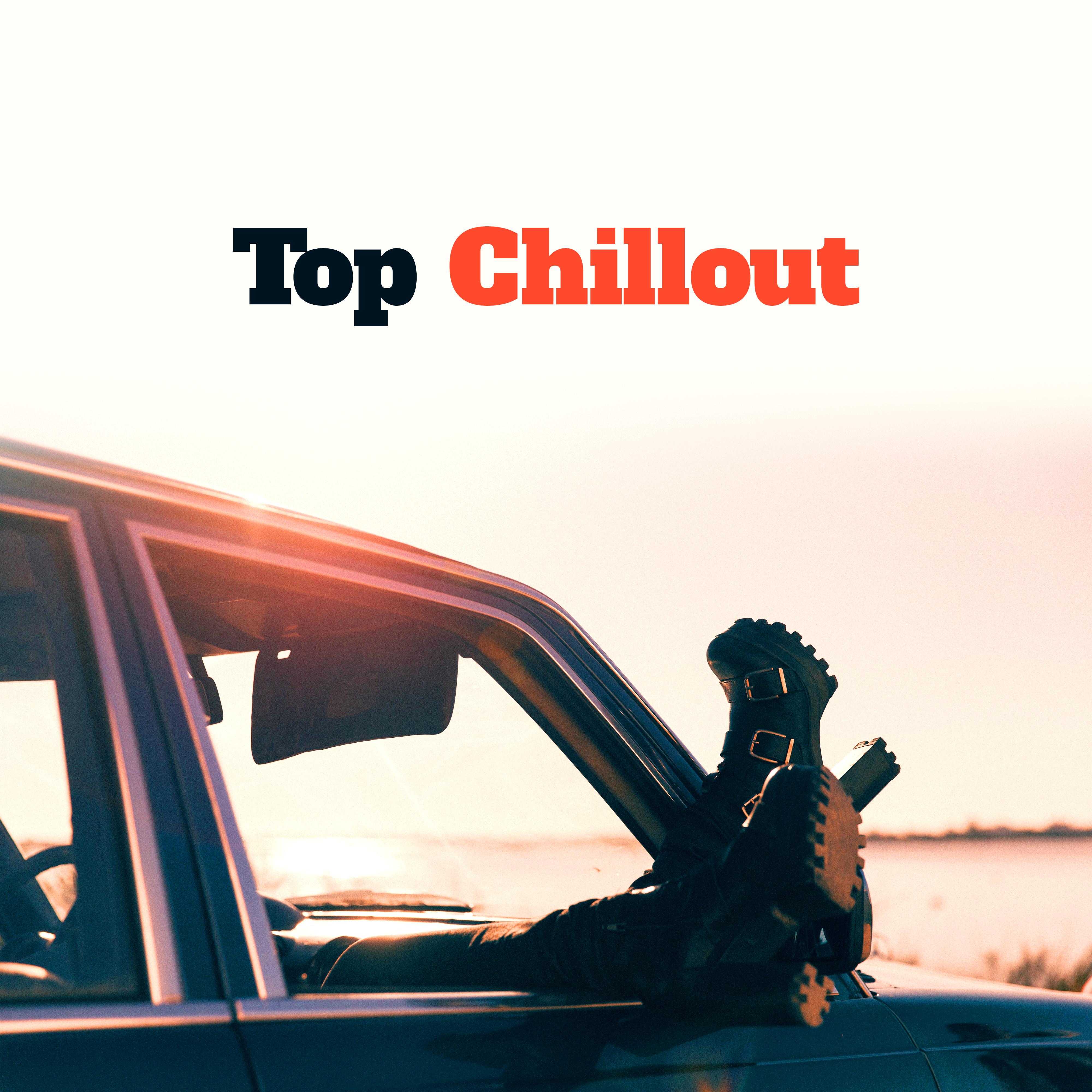Top Chillout – Summer 2017, Chill Out Music, Relaxed Beats, Rest, Summertime Memories
