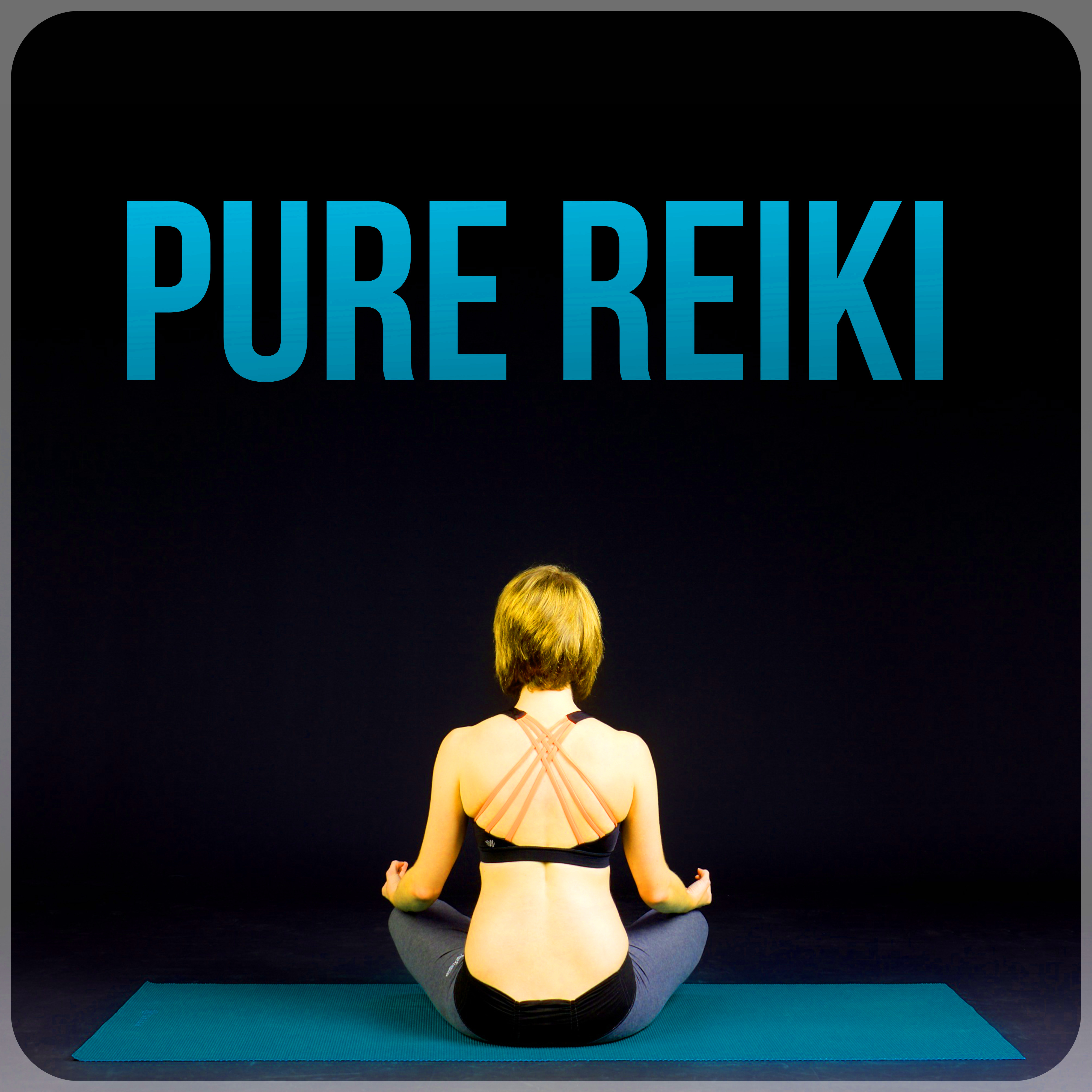 Pure Reiki – Soothing Sounds for Yoga, Meditation Sounds, Yoga Sound, Reiki, Relaxation Music, Peaceful Music, Healing Music