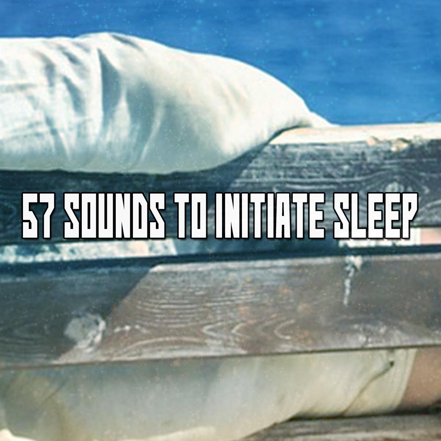 57 Sounds To Initiate Sleep