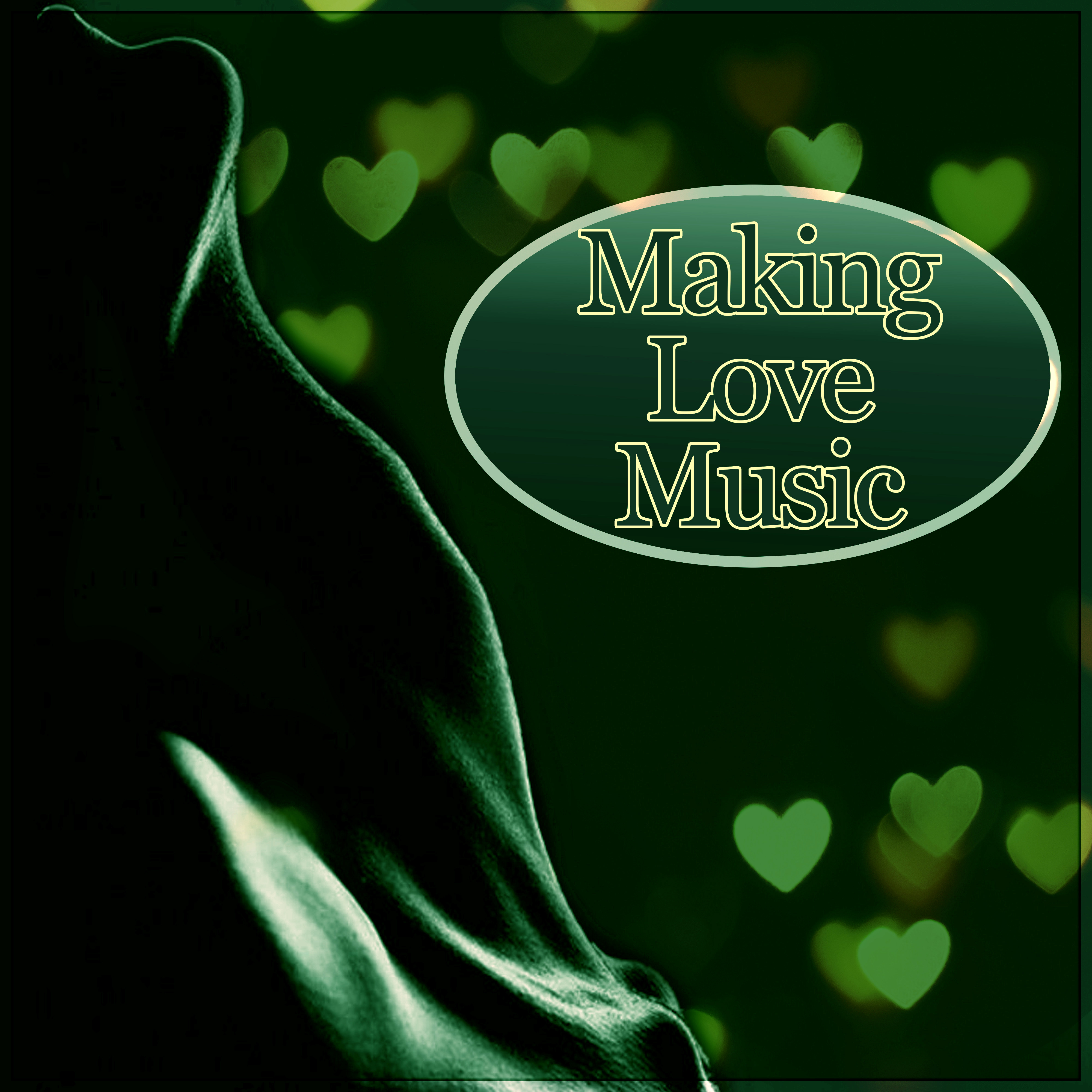 Making Love Music - Hot Oil Massage, Hot Passionate *** Music, **** Songs for Lovers, Tantra ***, Tantric Love Making