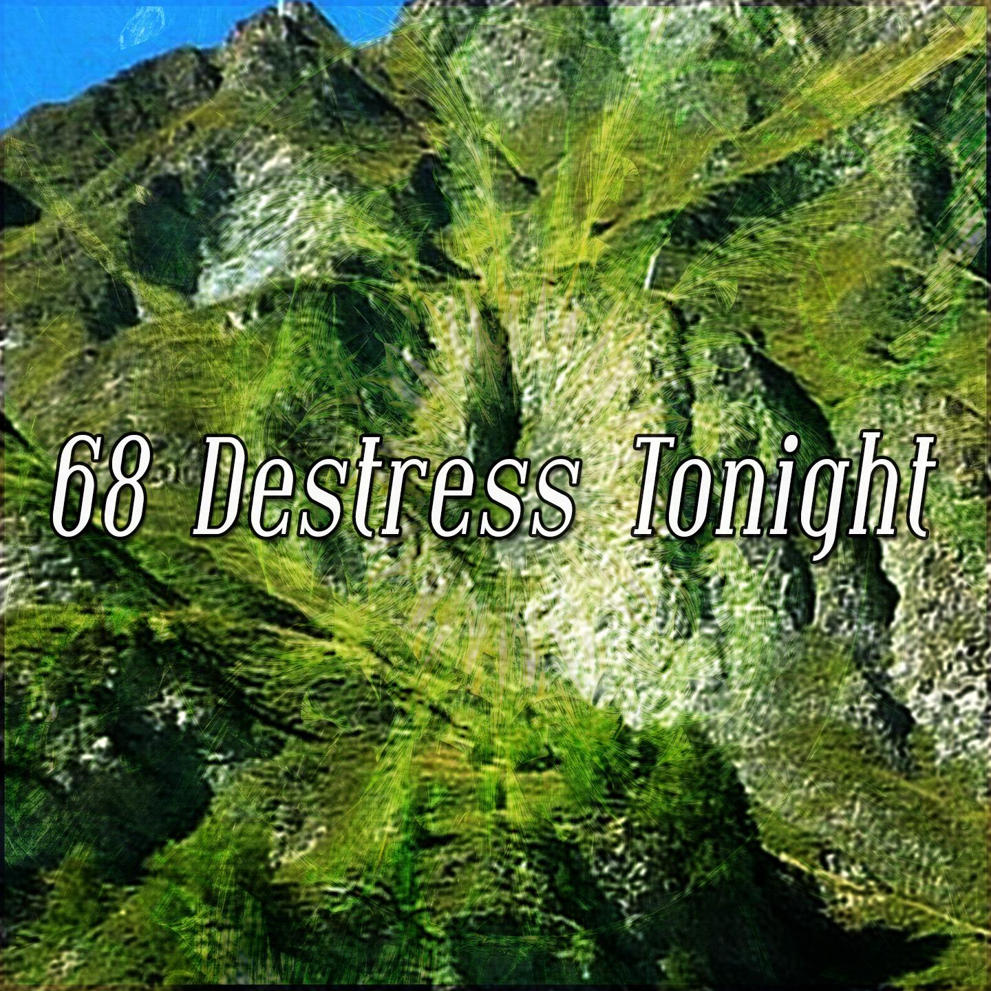 68 Destress Tonight