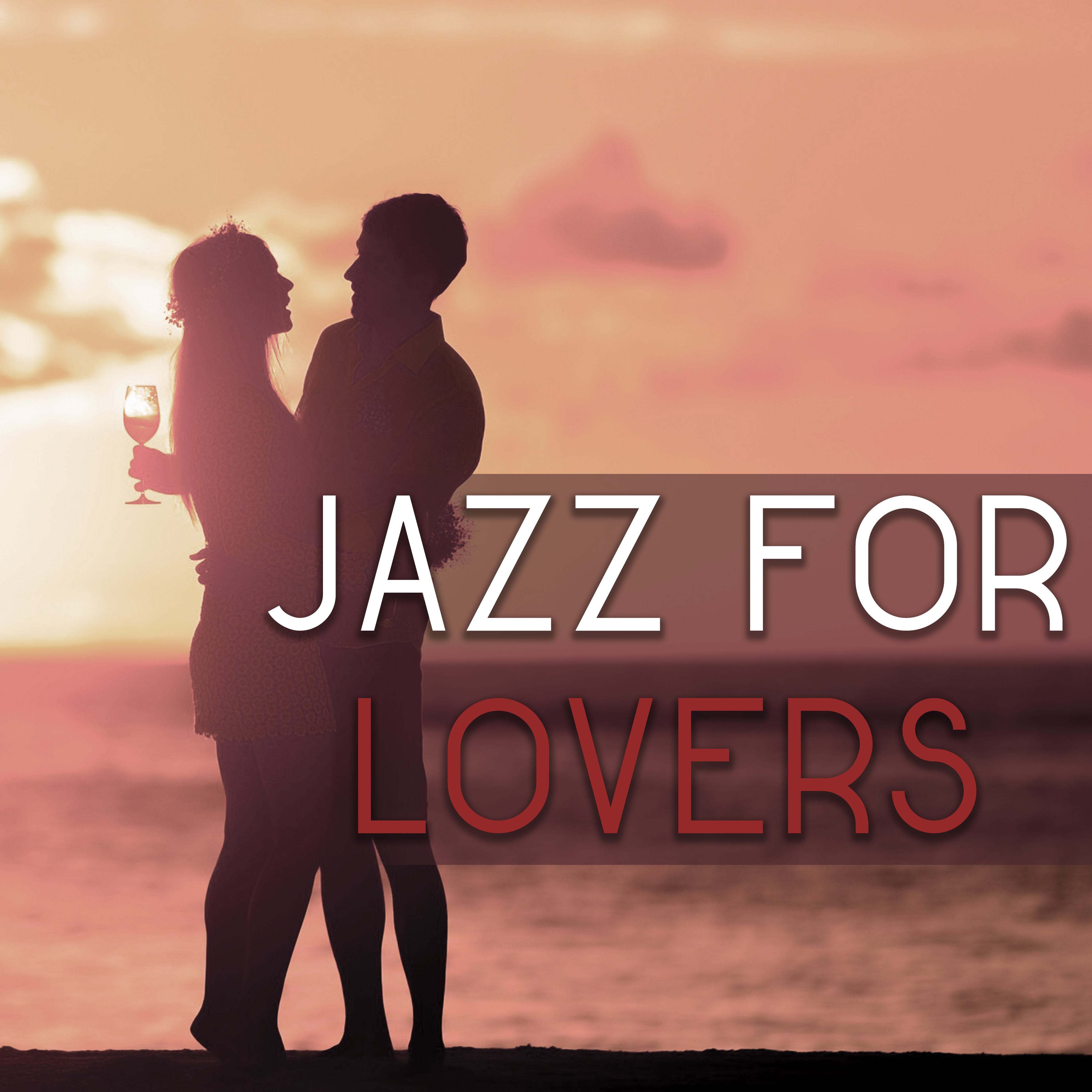 Jazz for Lovers – Romantic Sounds, Shades of Moonlight Jazz, Easy Listening