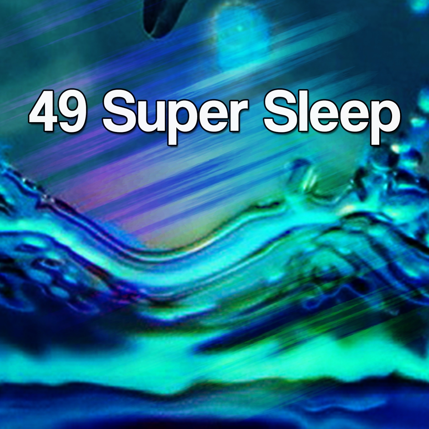 49 Super Sleep