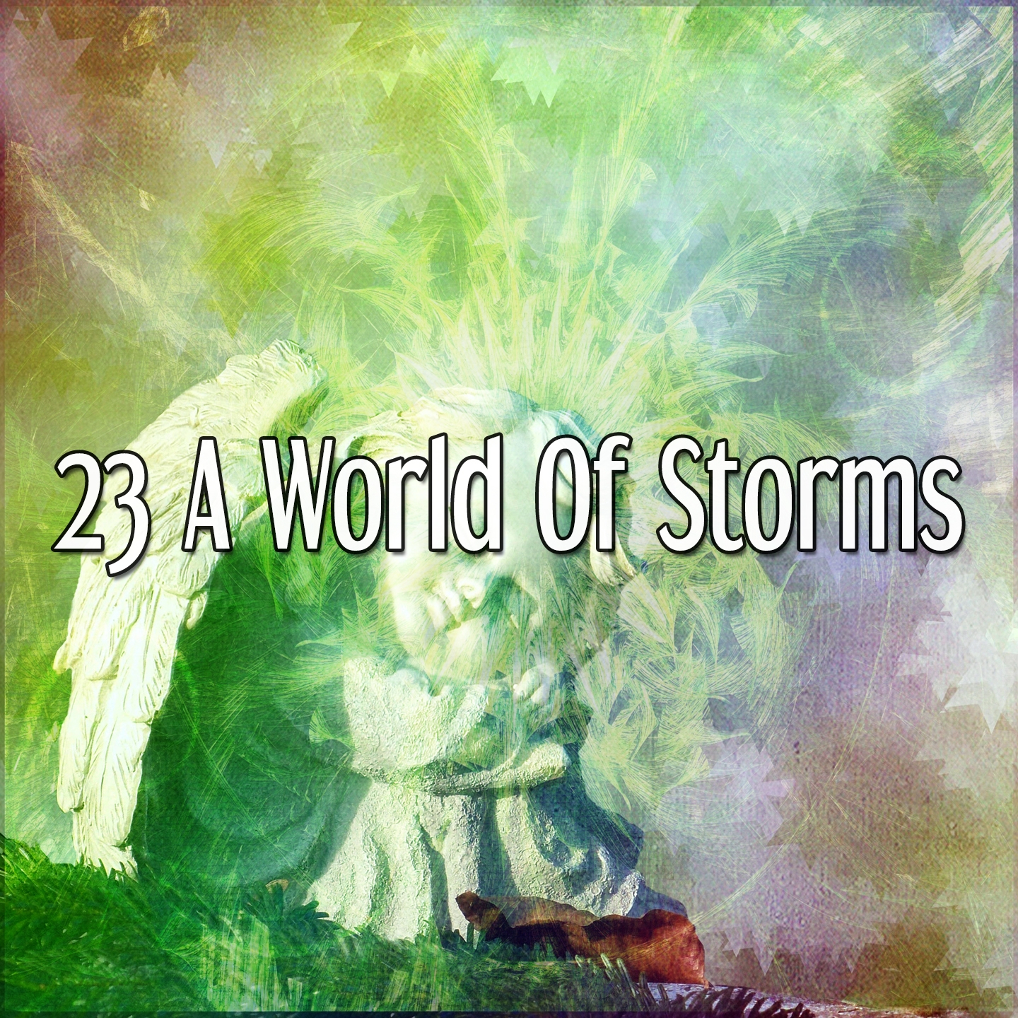 23 A World Of Storms