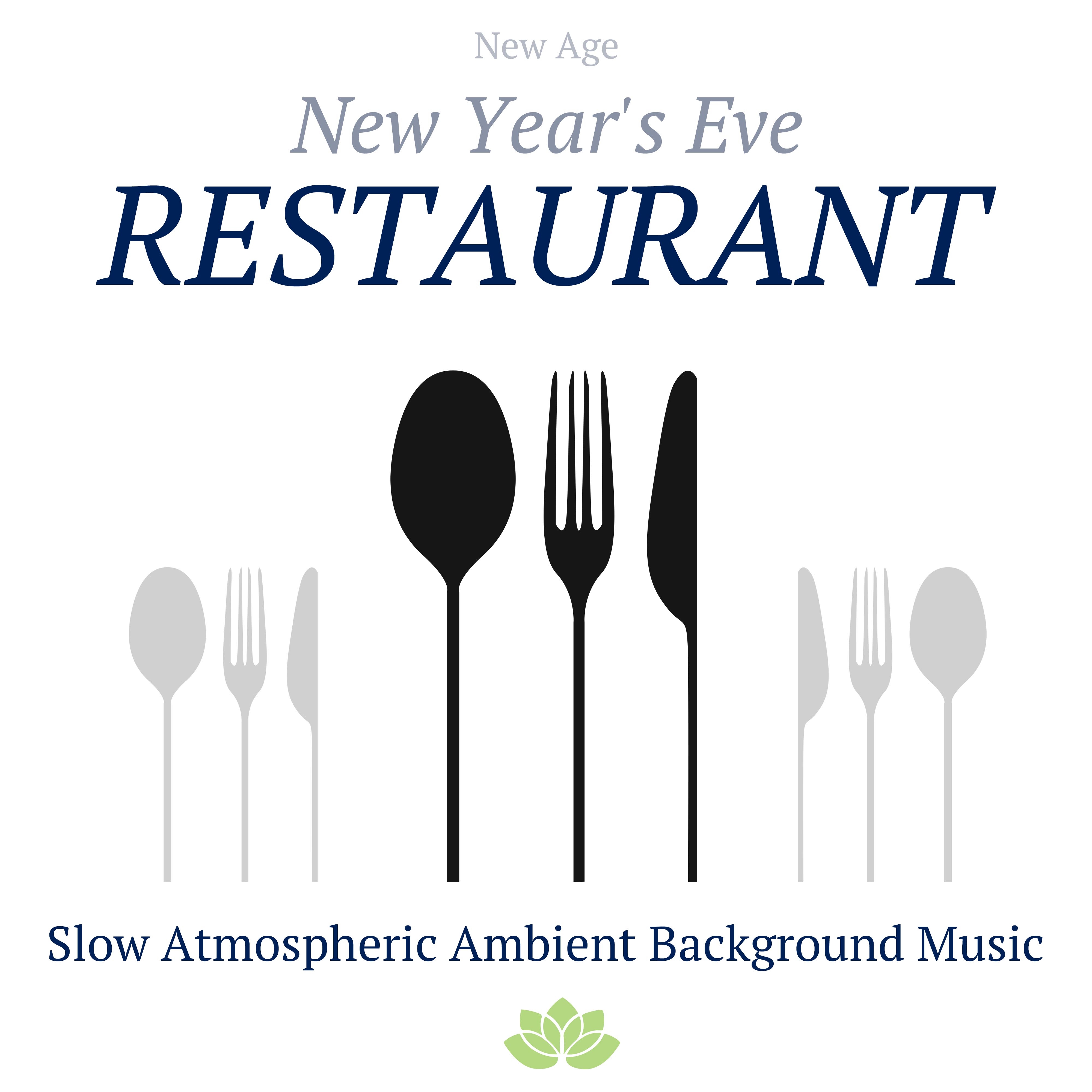 New Year's Eve Restaurant: Slow Atmospheric Ambient Background Music for Restaurants with Relaxing Piano Music and Nature Sounds