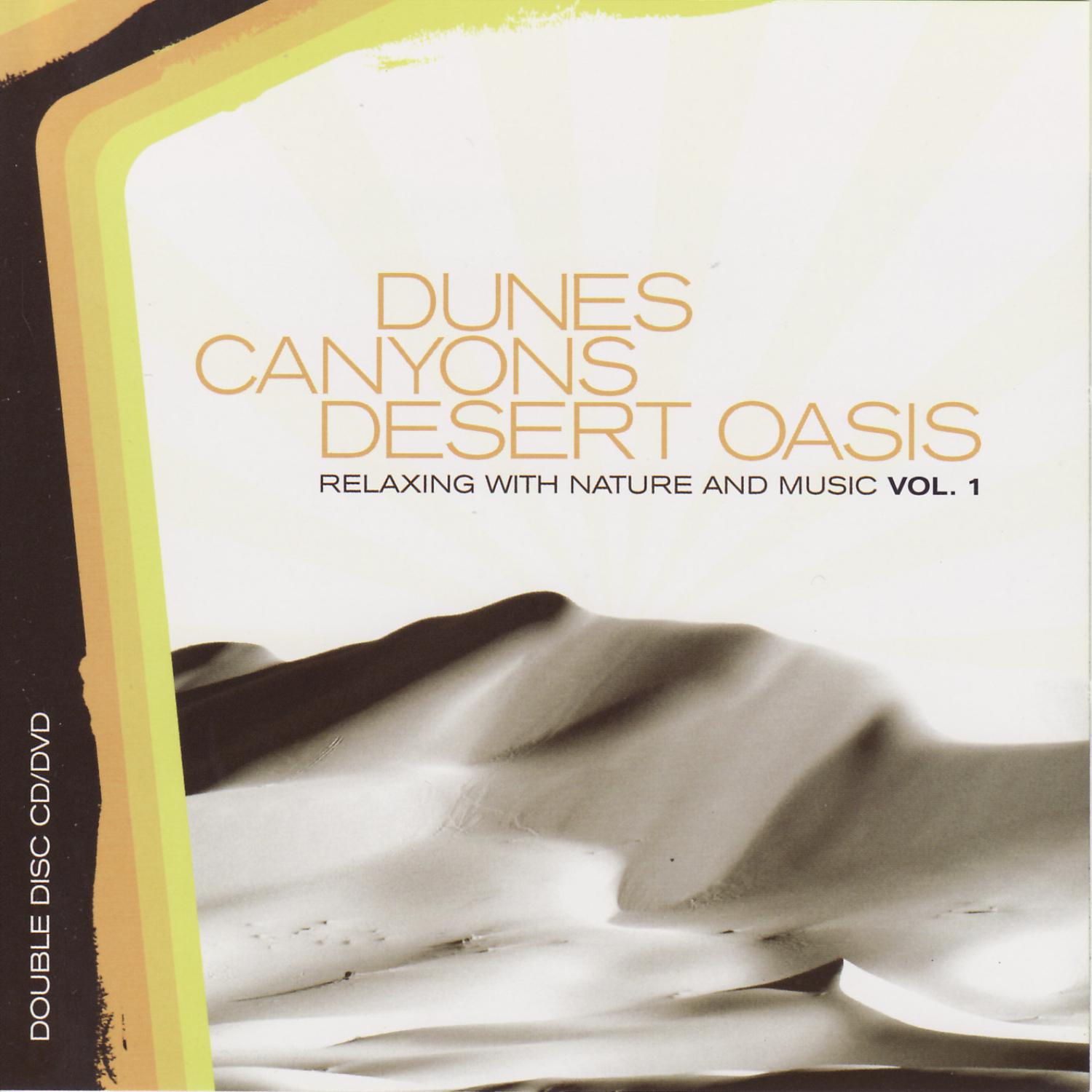 Relaxing With Nature and Music Vol. 1: Dunes/Canyons/Desert Oasis