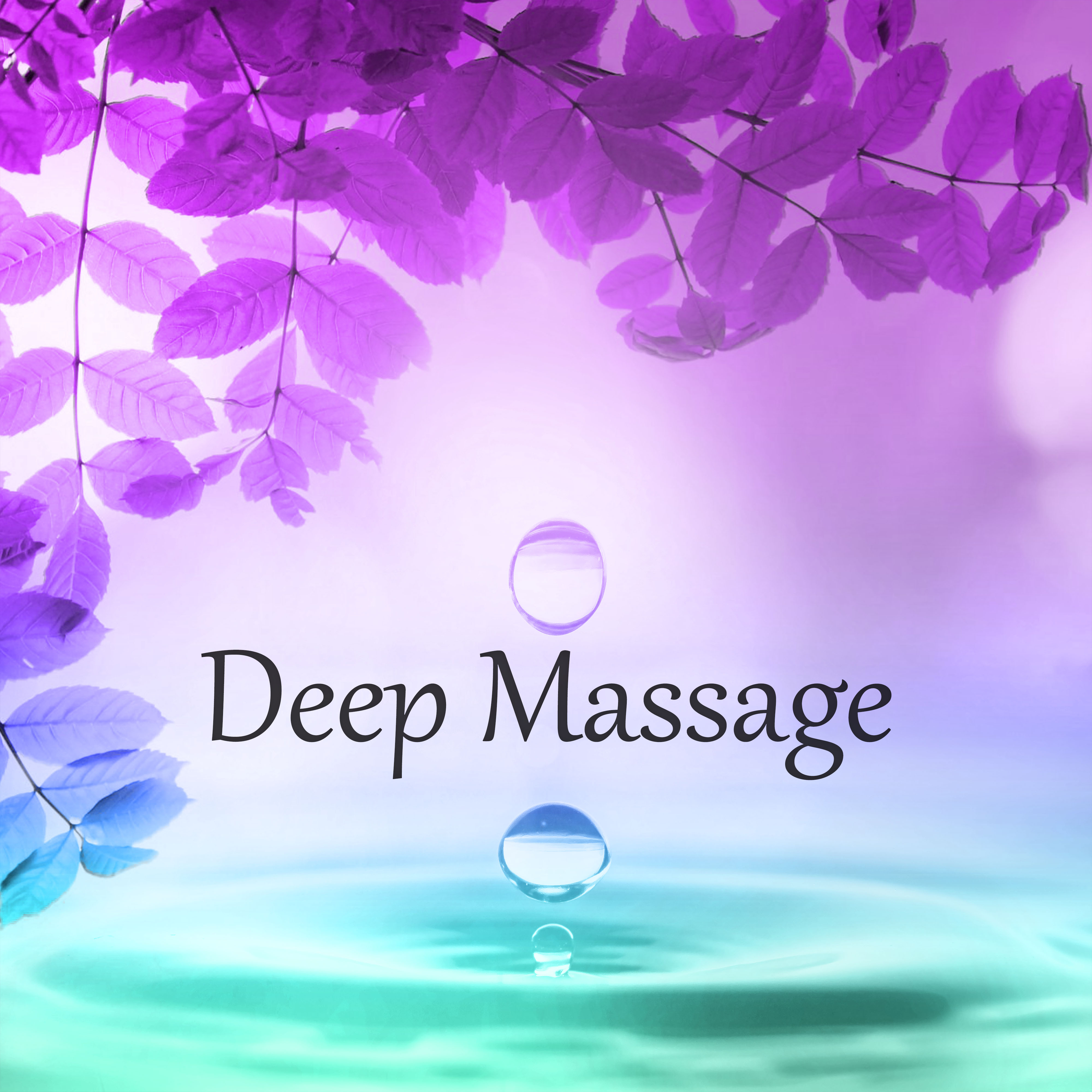 Deep Massage – Long Massage with New Age Sounds